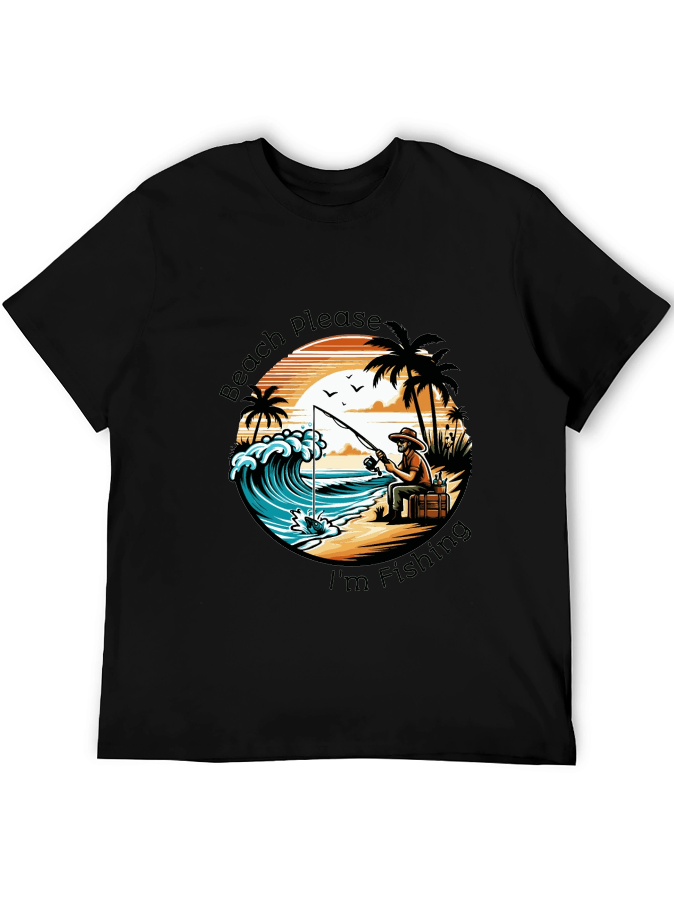 Beach Please Im Fishing Black T-Shirt