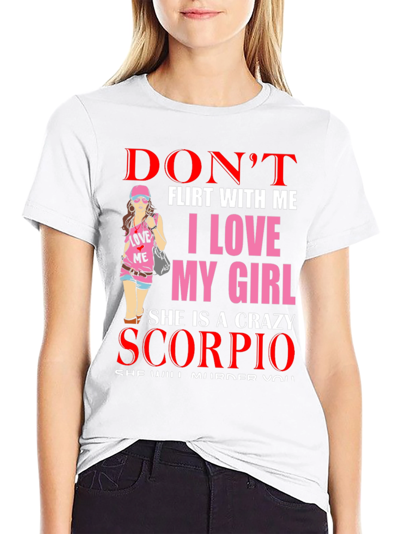 Dont Flirt With Me Scorpio Girl T-Shirt