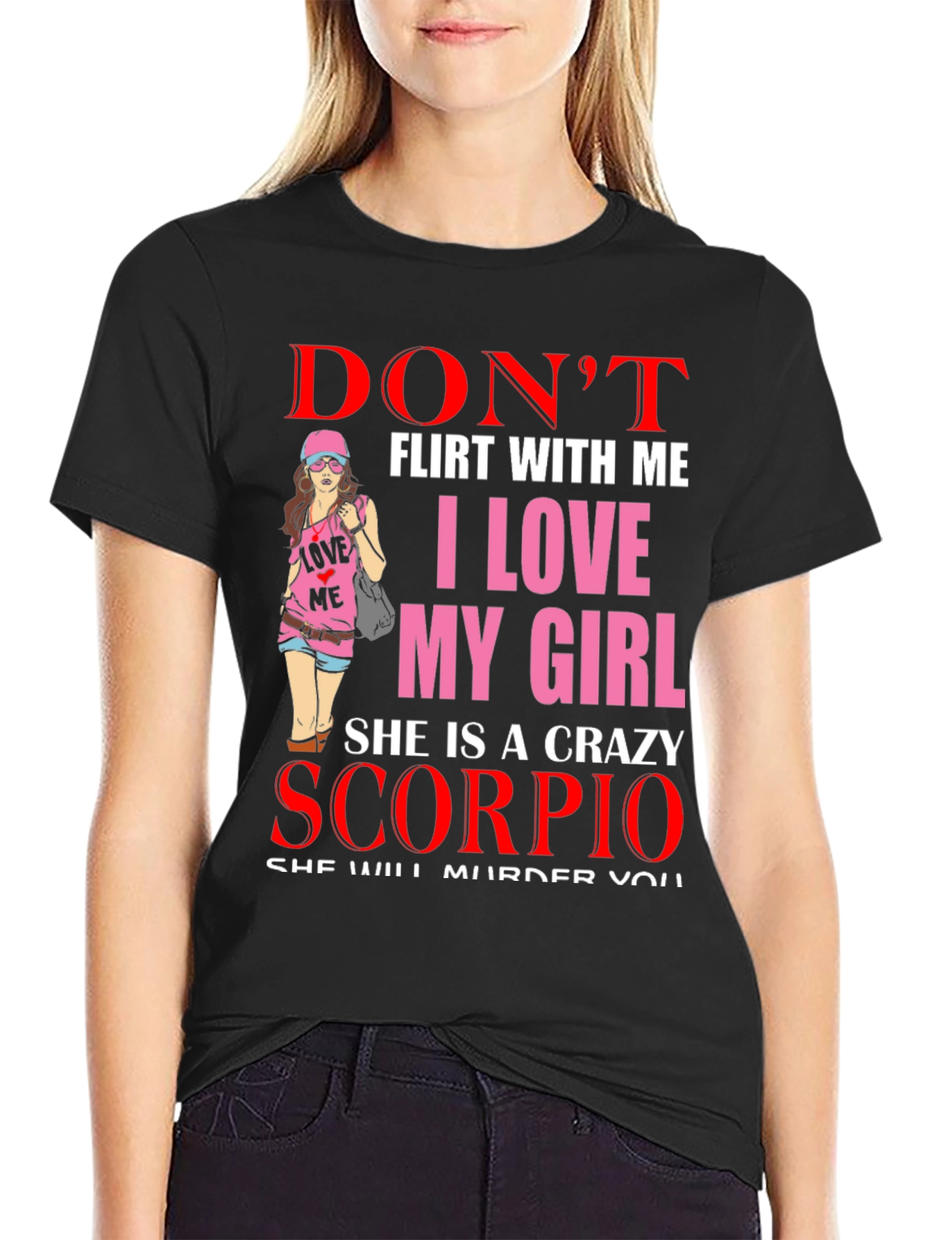 Dont Flirt With Me Scorpio Girl T-Shirt