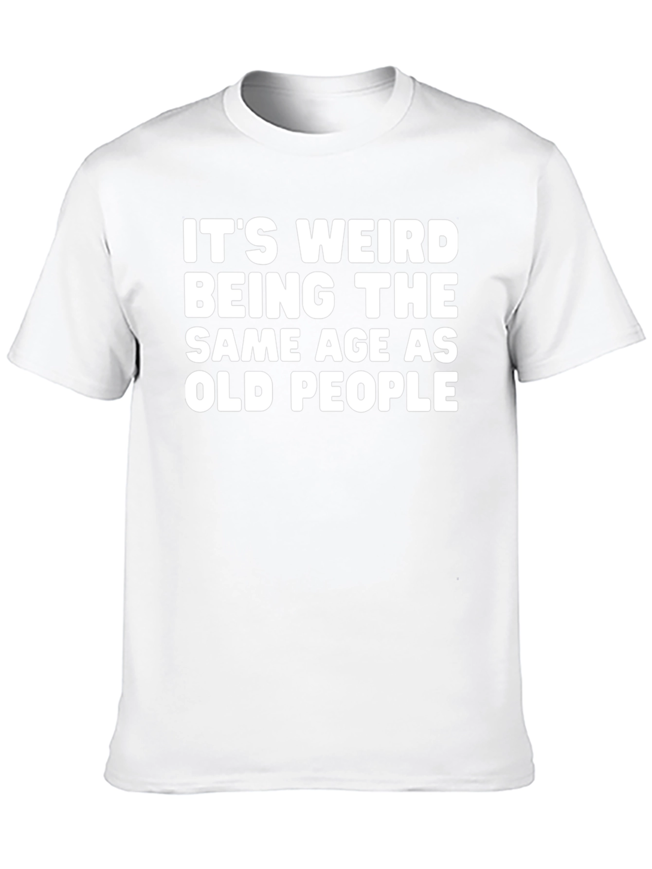 Funny Same Age as Old People Graphic T-Shirt