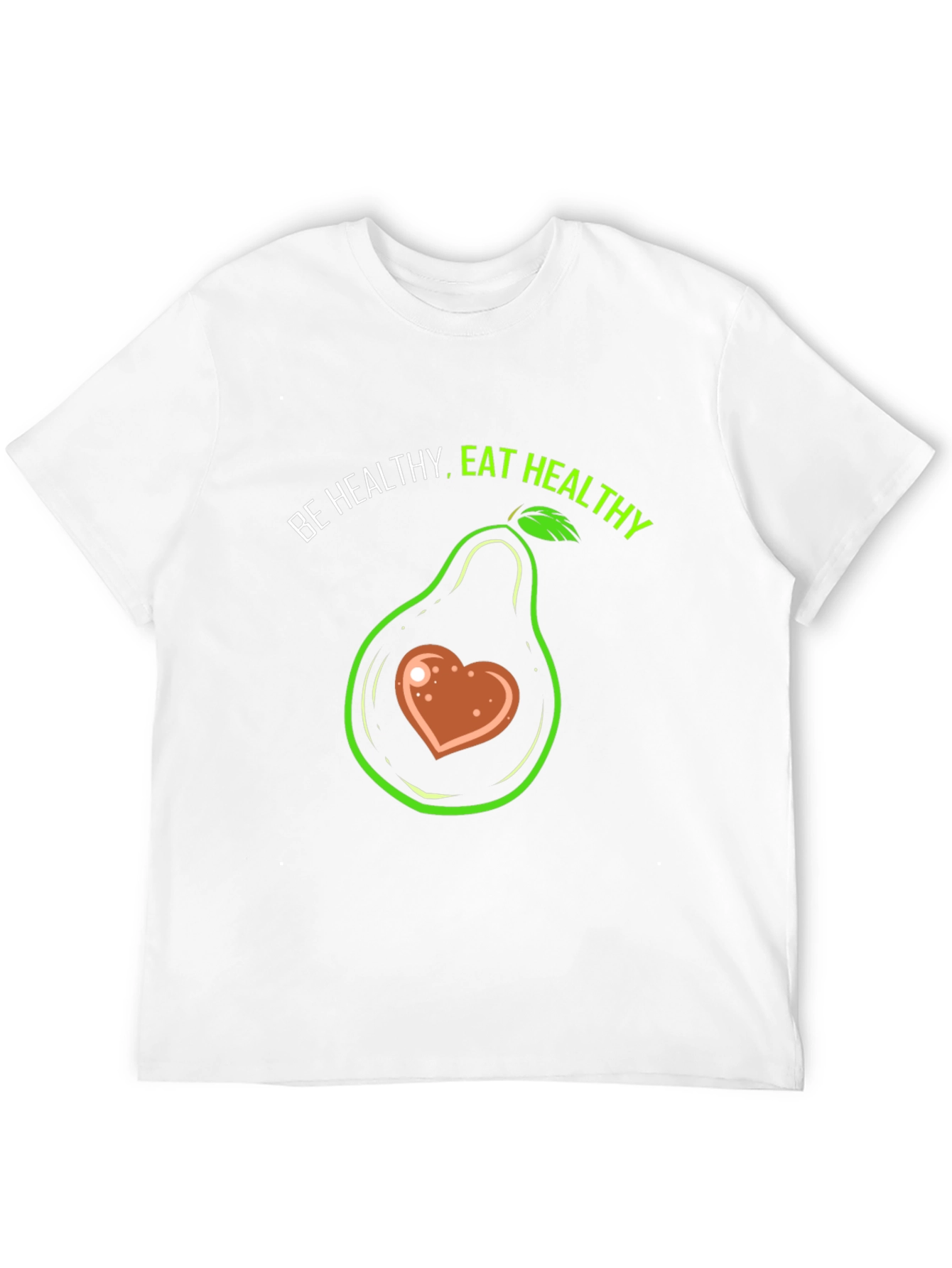 Be Healthy Eat Healthy T-Shirt