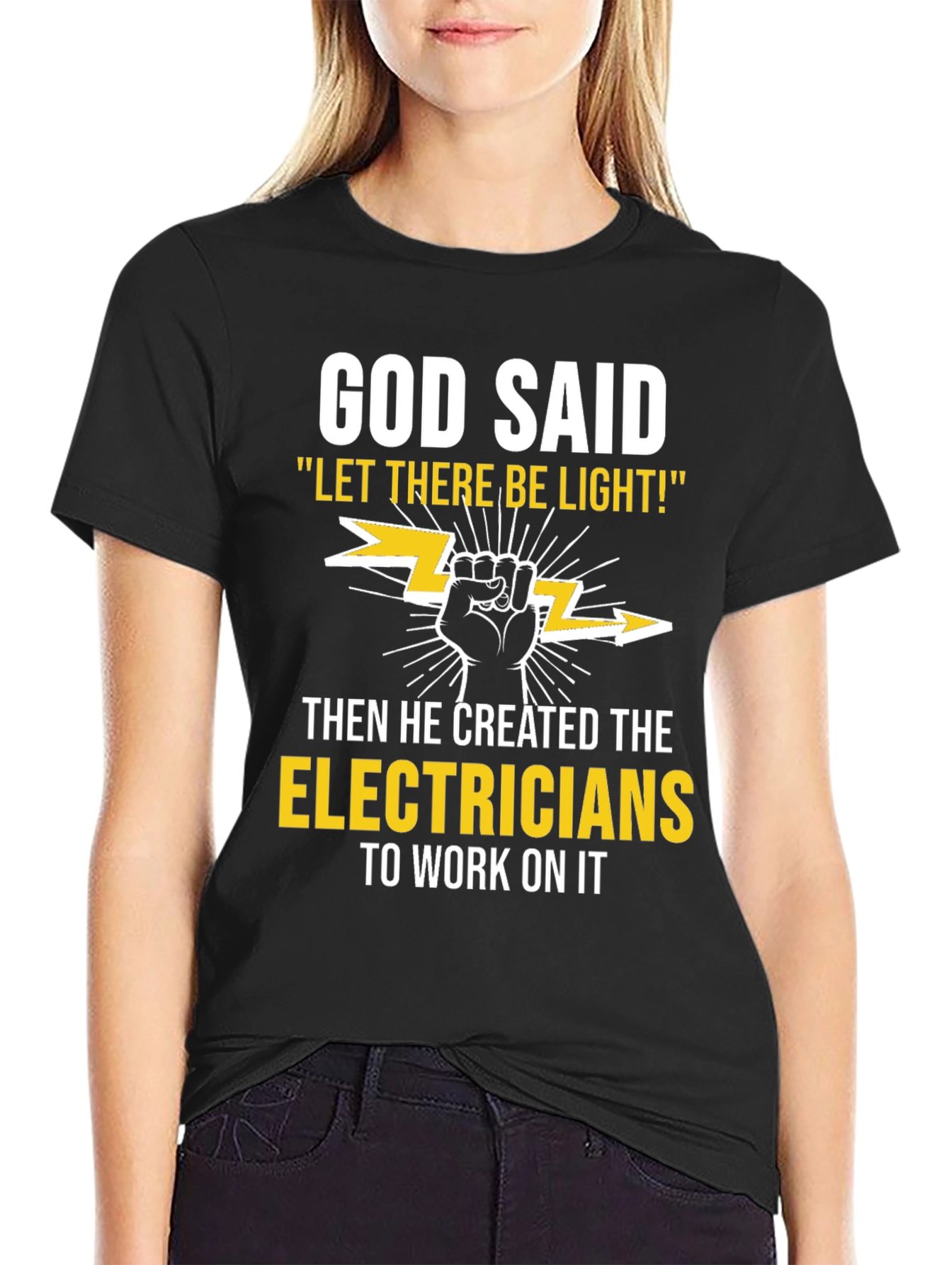 Electricians T-Shirt: God Said Let There Be Light