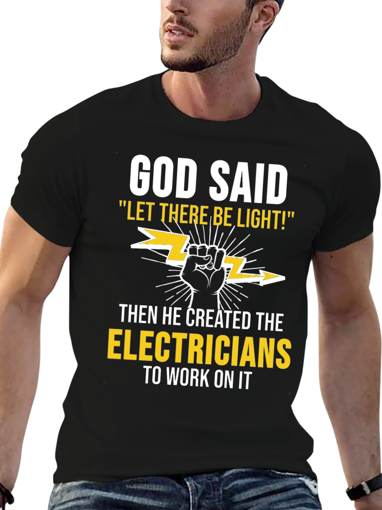 Electricians T-Shirt: God Said Let There Be Light