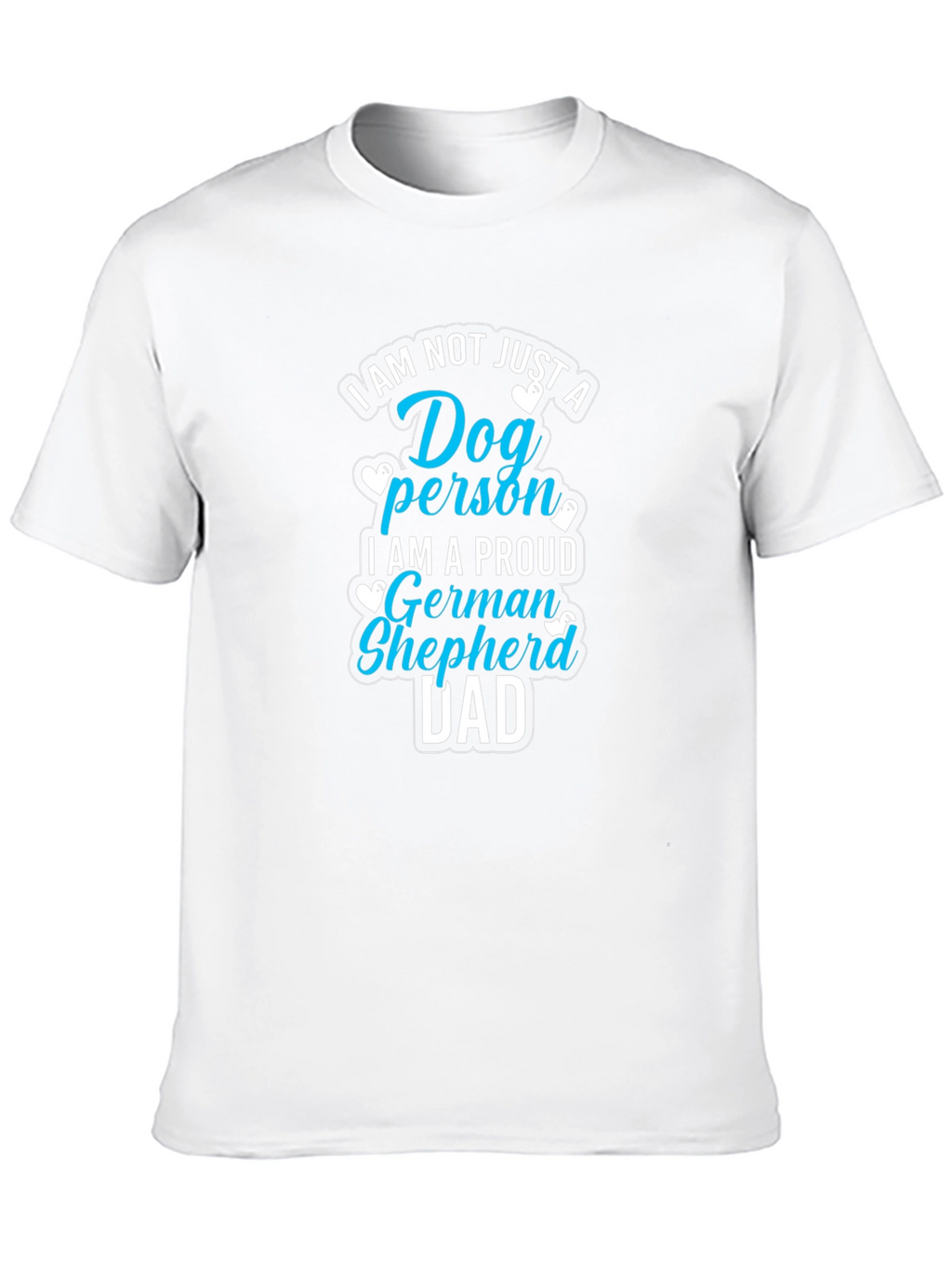 Dog Person German Shepherd Dad Tee