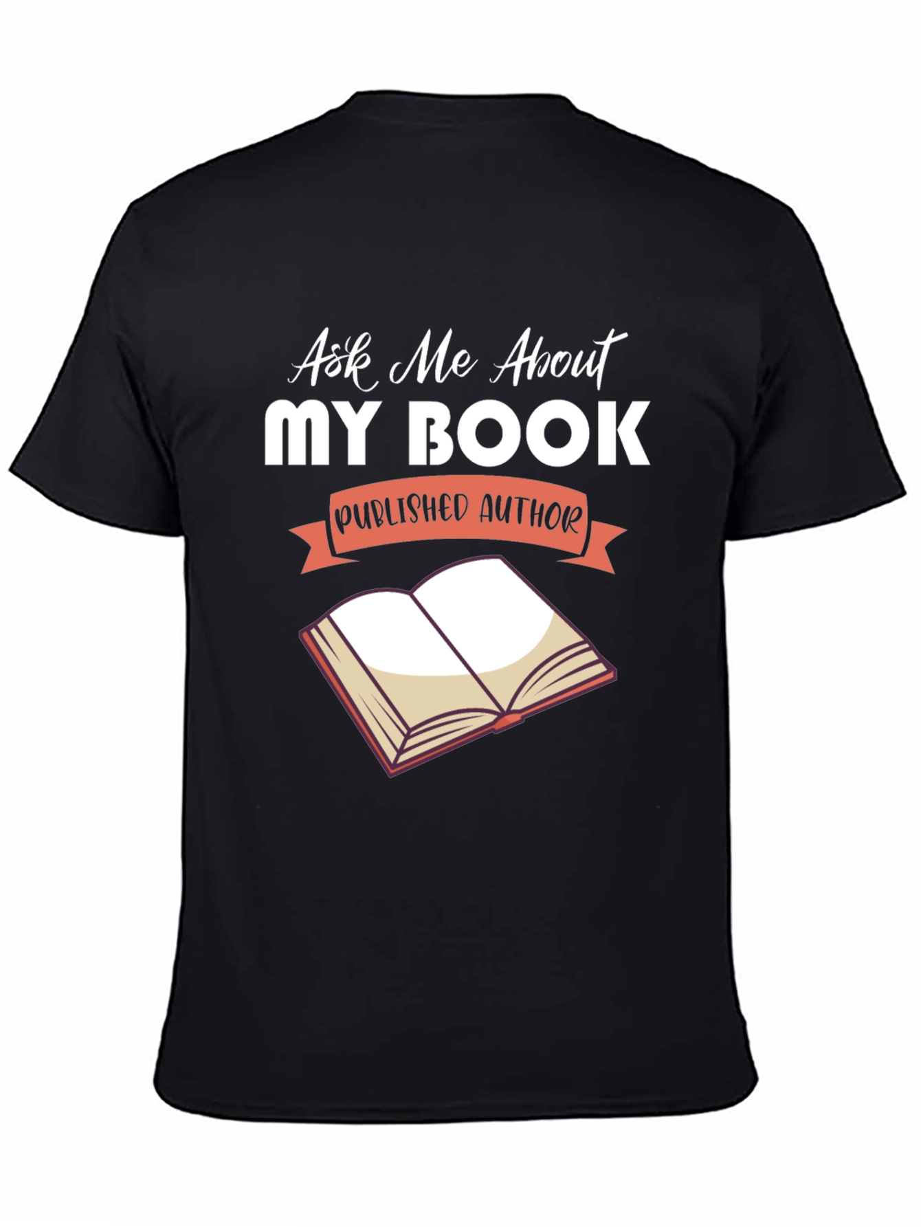 Ask Me About My Book T-Shirt - Author Gift
