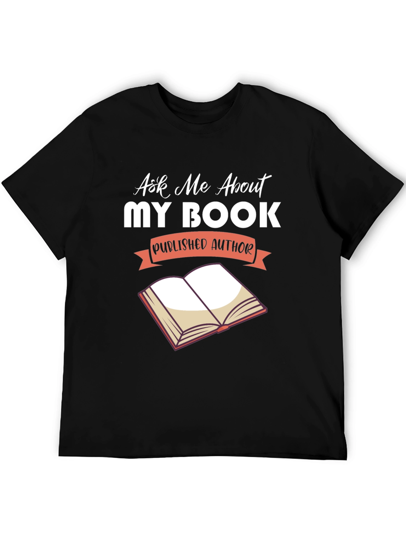 Ask Me About My Book T-Shirt - Author Gift