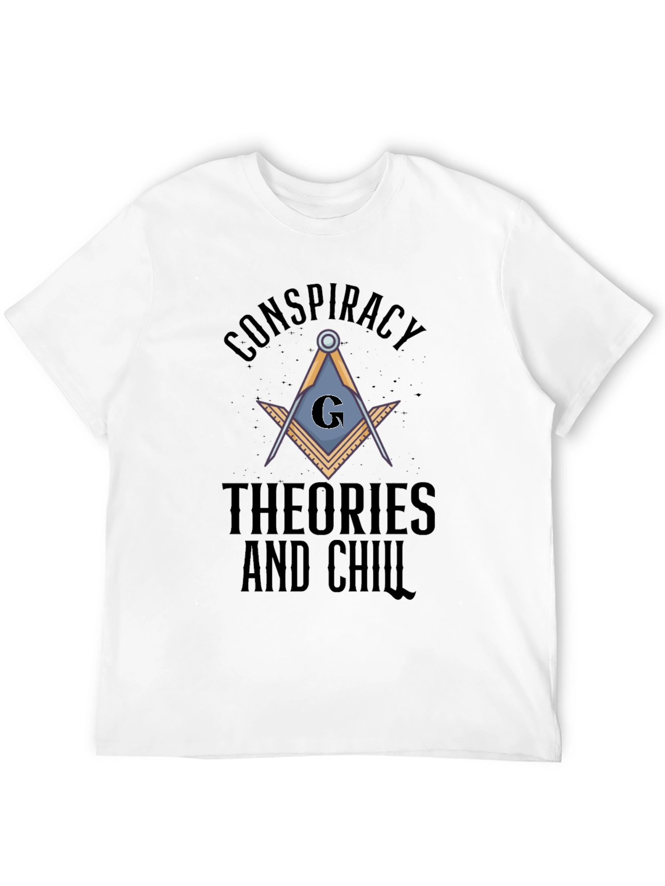 Conspiracy Theories and Chill Graphic T-Shirt