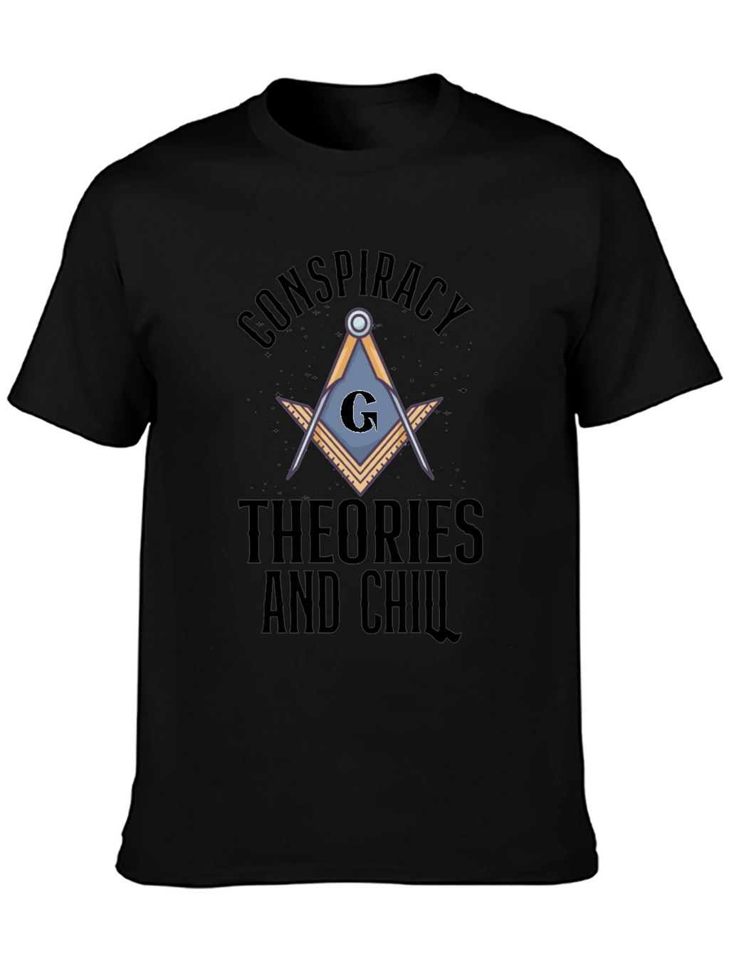 Conspiracy Theories and Chill Graphic T-Shirt