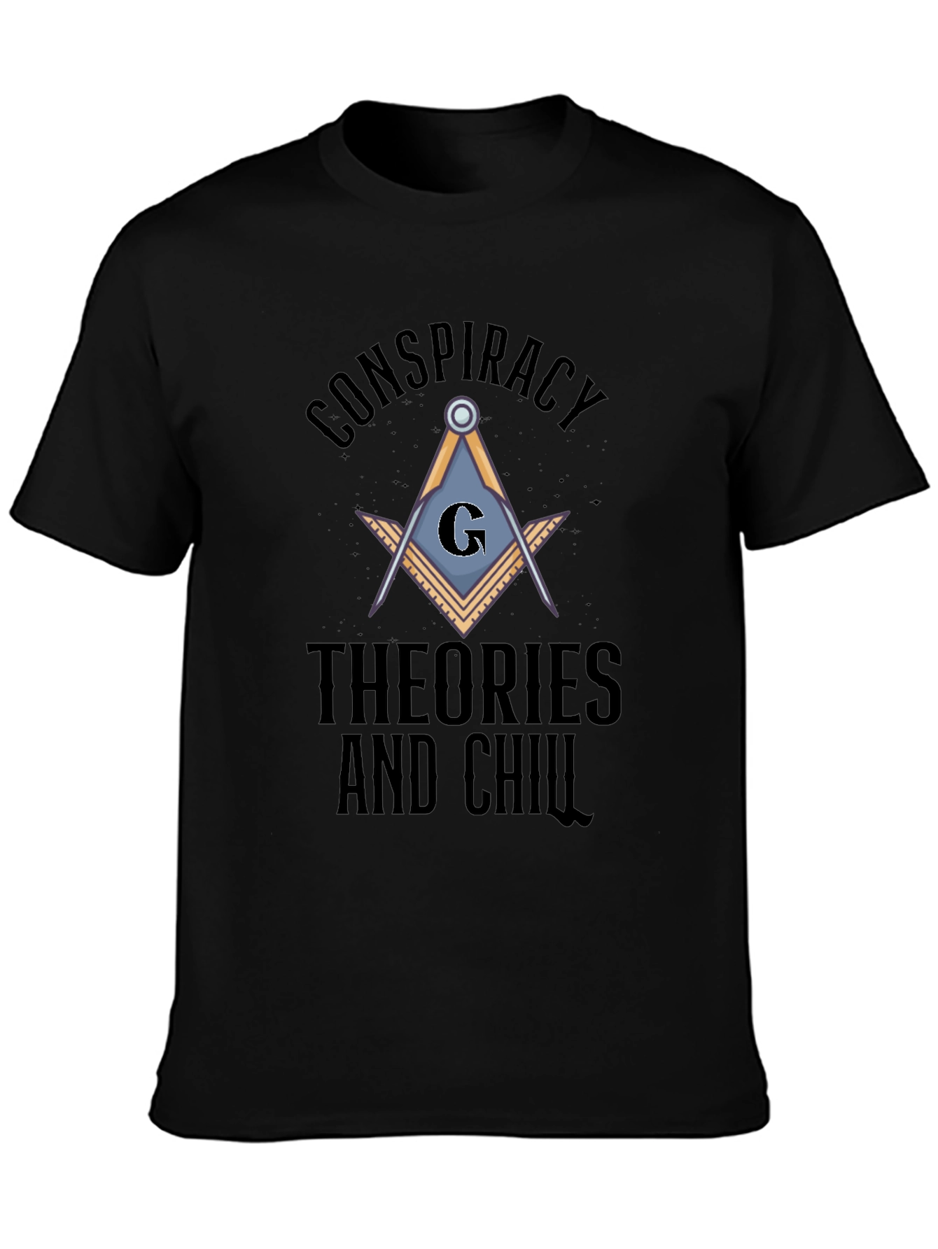 Conspiracy Theories and Chill Graphic T-Shirt