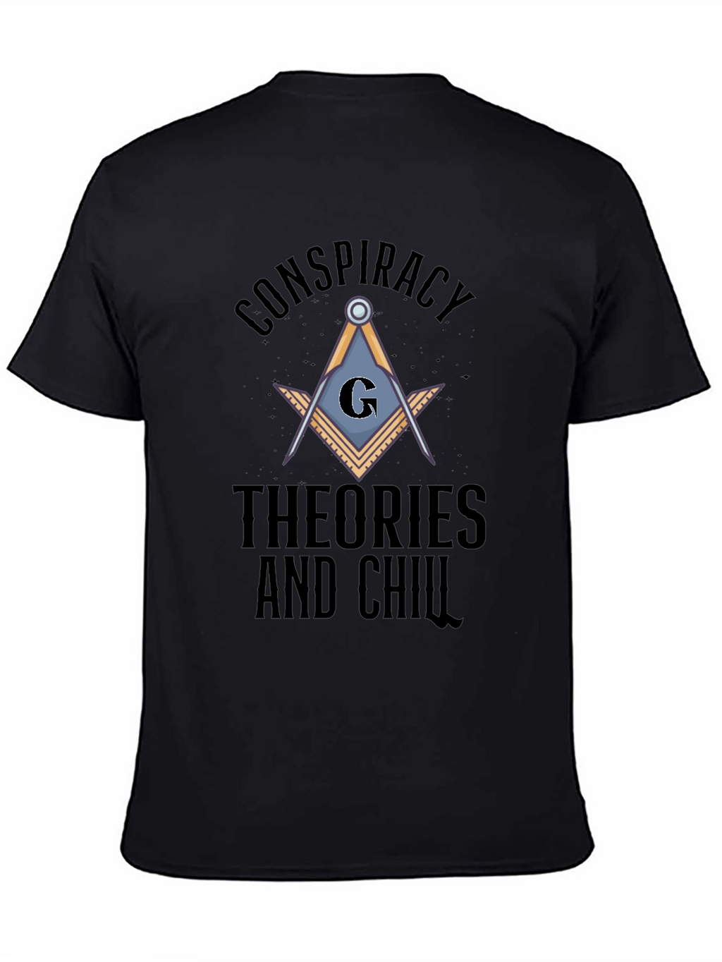 Conspiracy Theories and Chill Graphic T-Shirt