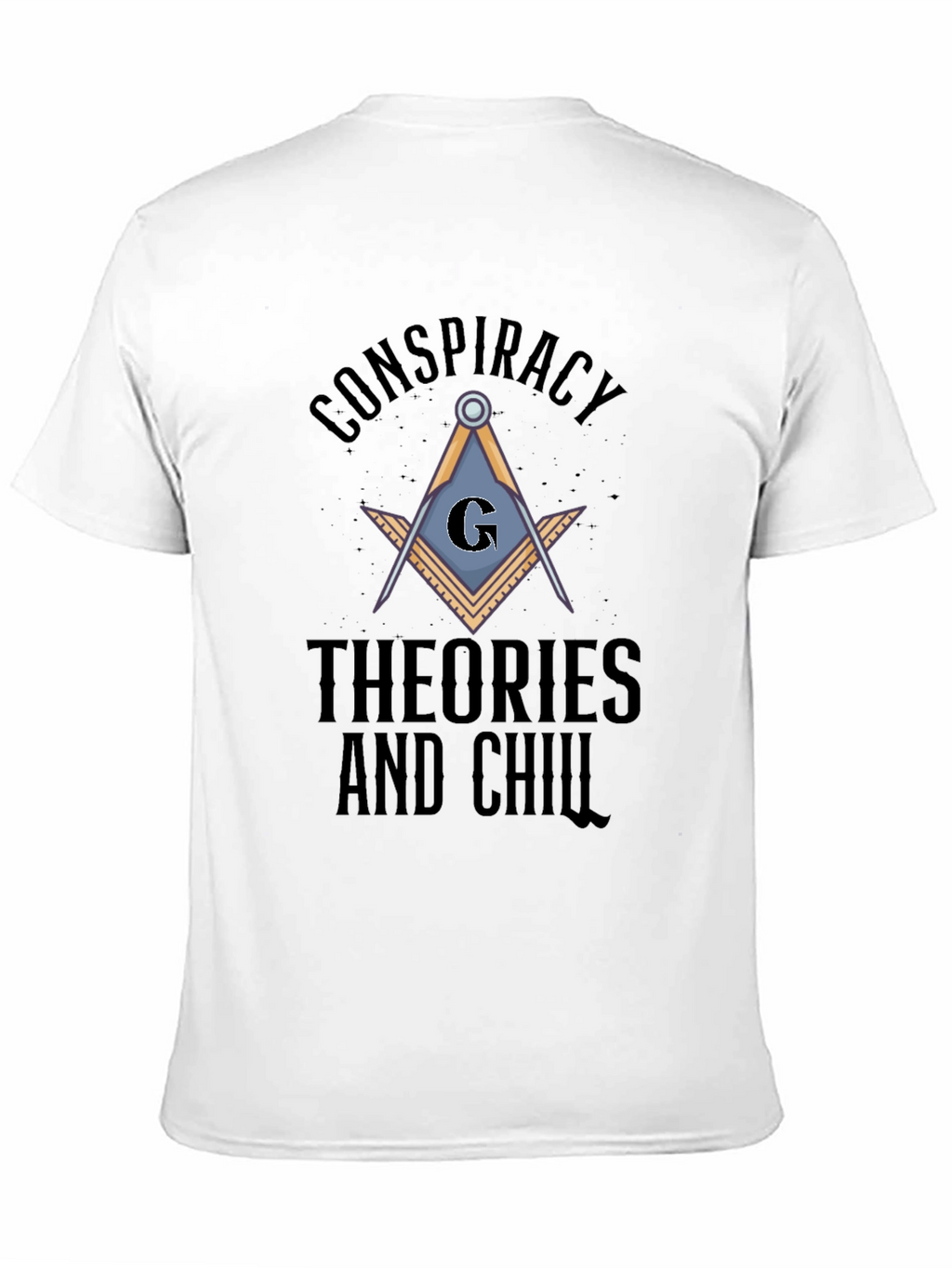 Conspiracy Theories and Chill Graphic T-Shirt