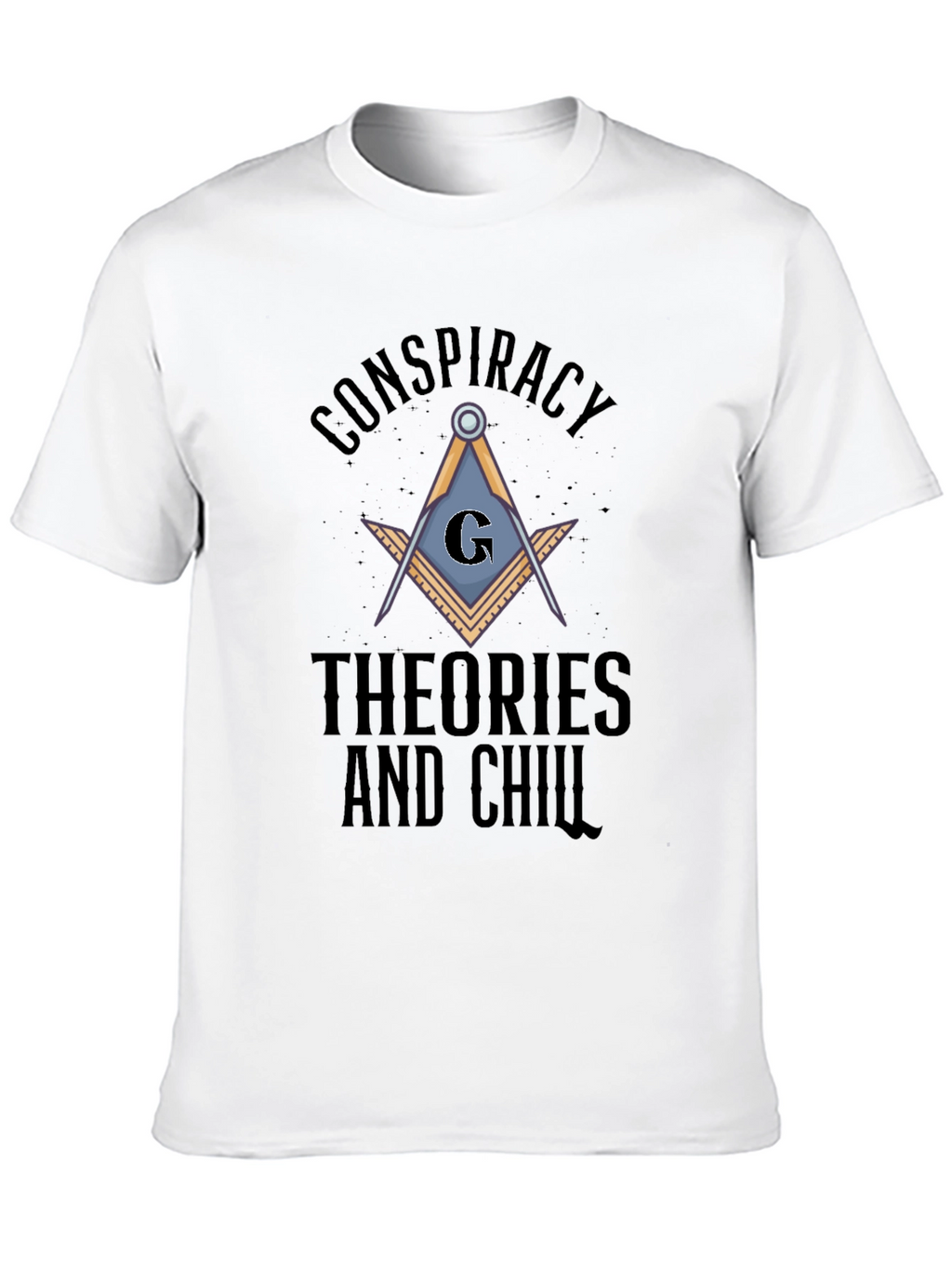 Conspiracy Theories and Chill Graphic T-Shirt
