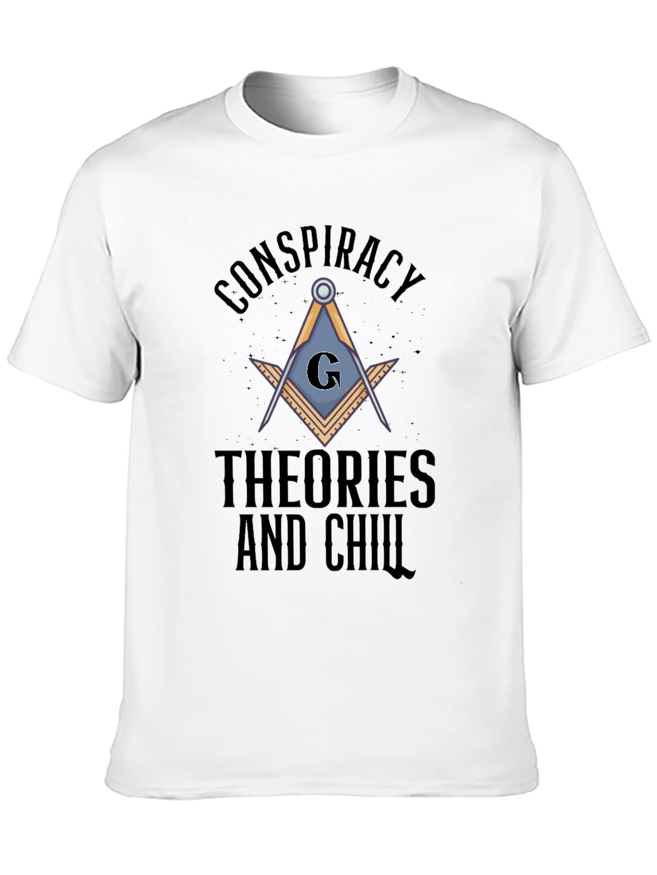 Conspiracy Theories and Chill Graphic T-Shirt