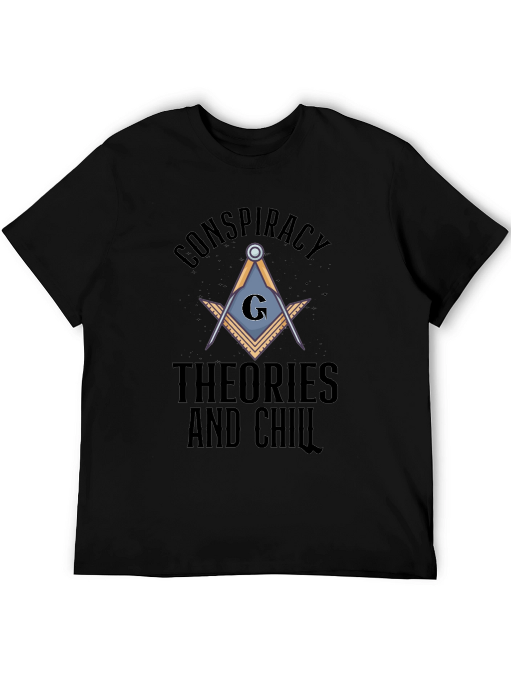 Conspiracy Theories and Chill Graphic T-Shirt