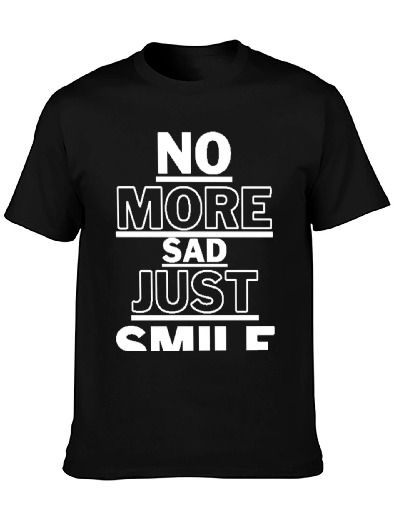 No More Sad Just Smile Graphic Tee