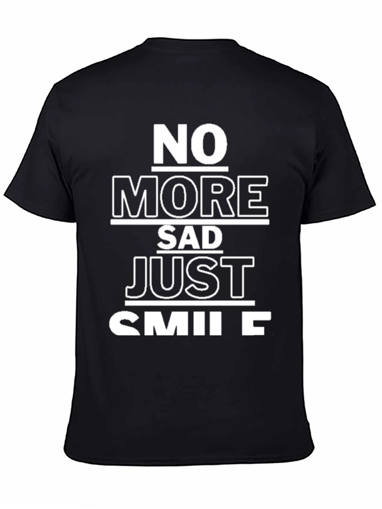 No More Sad Just Smile Graphic Tee