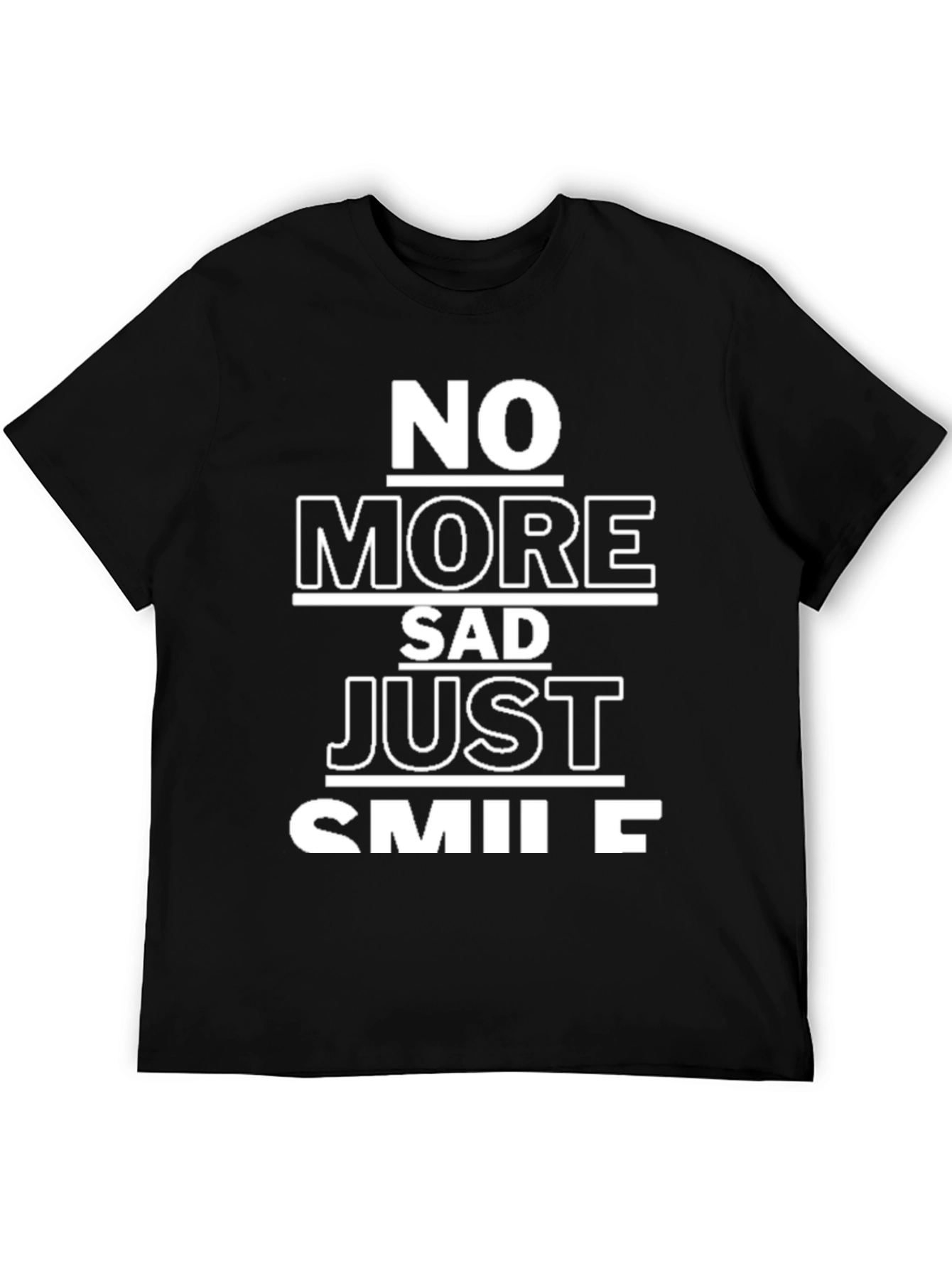 No More Sad Just Smile Graphic Tee