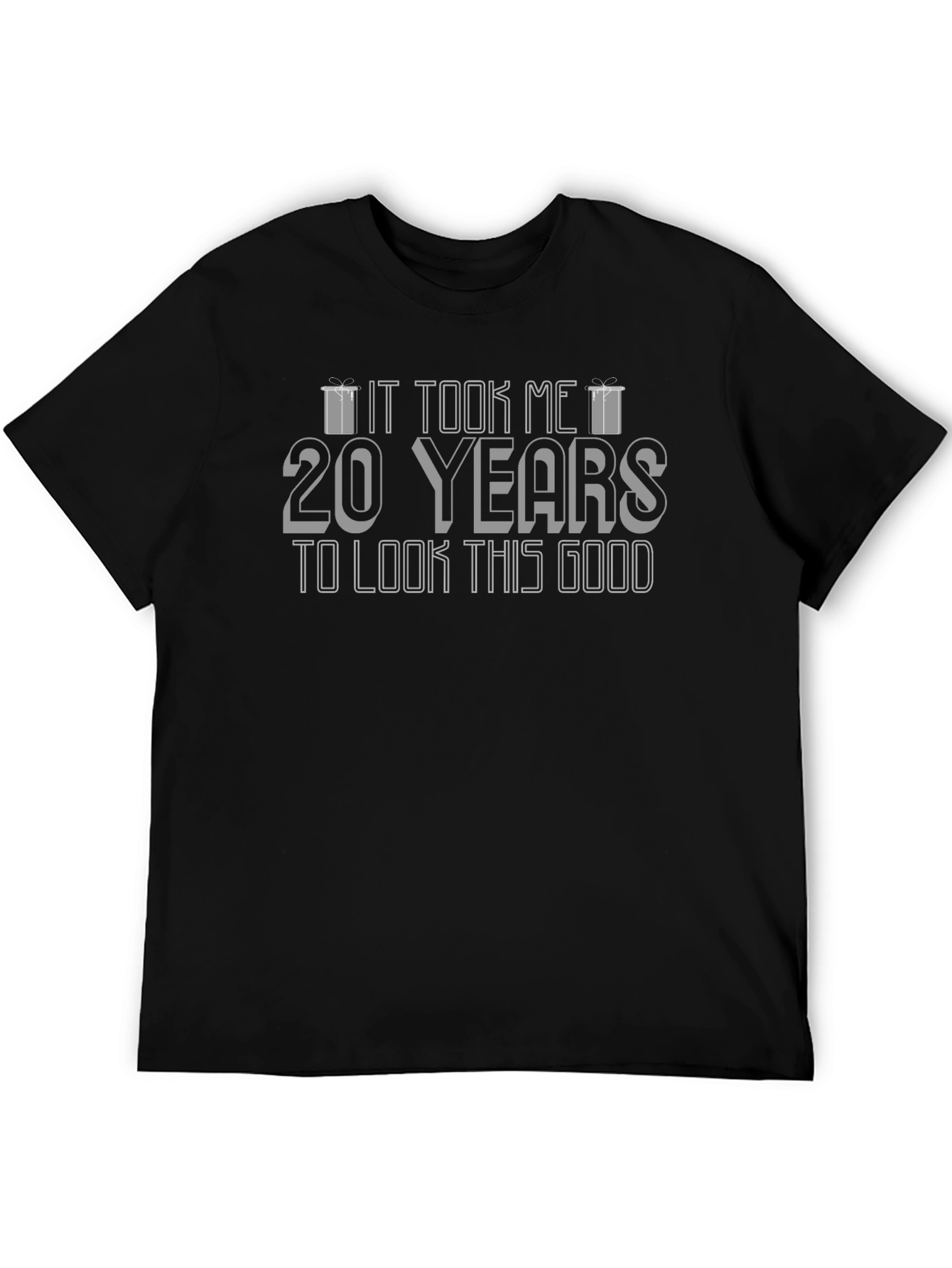 20 Years to Look This Good Funny Novelty T-Shirt