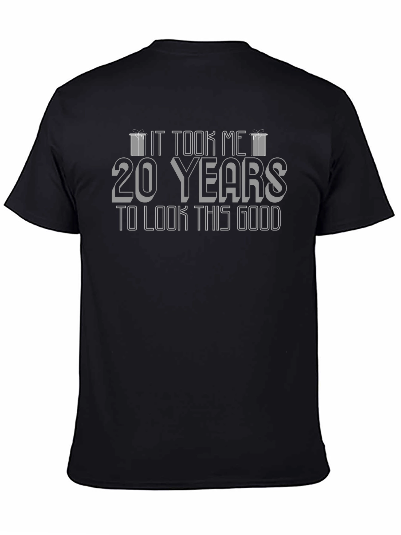 20 Years to Look This Good Funny Novelty T-Shirt