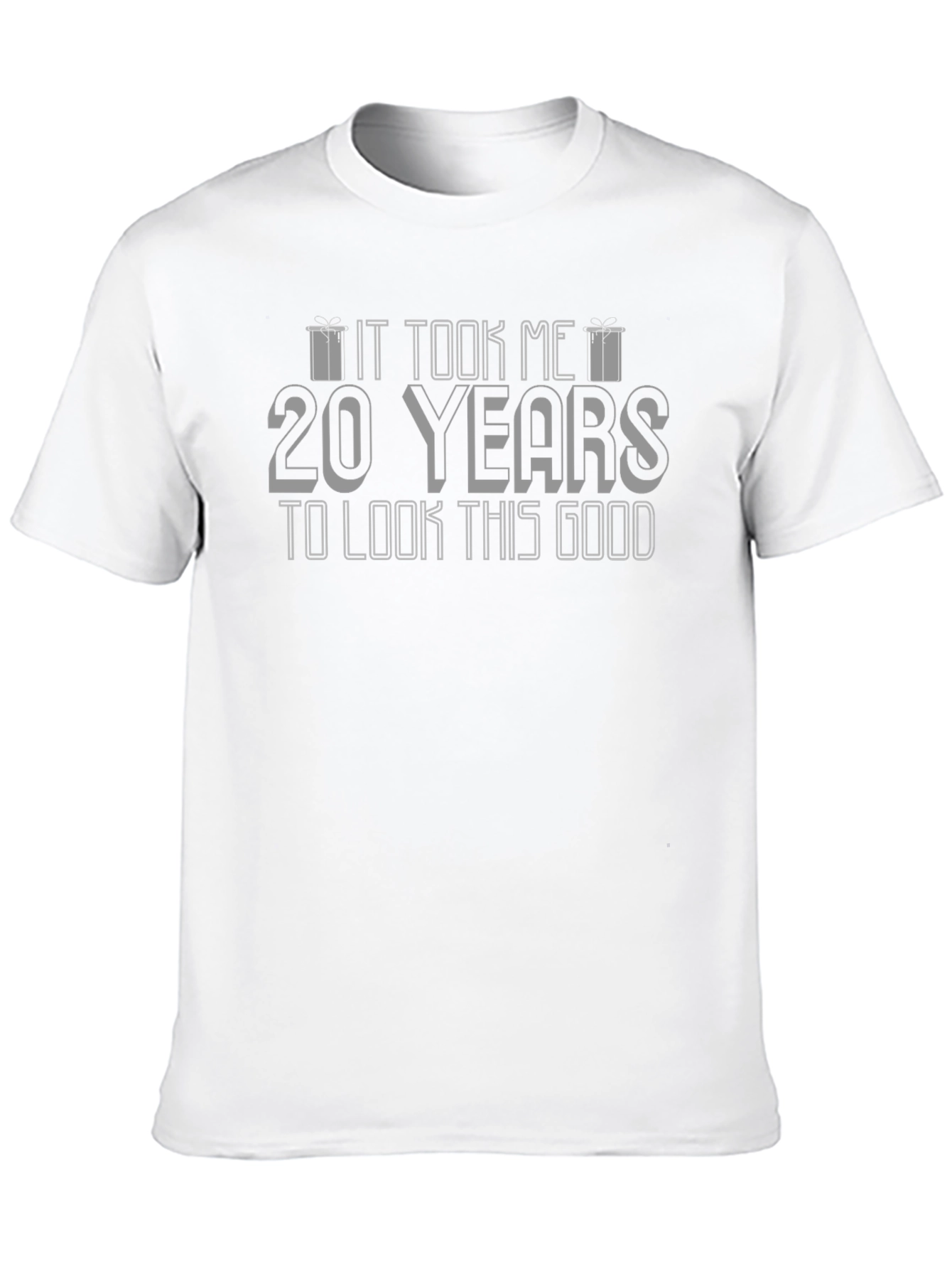 20 Years to Look This Good Funny Novelty T-Shirt