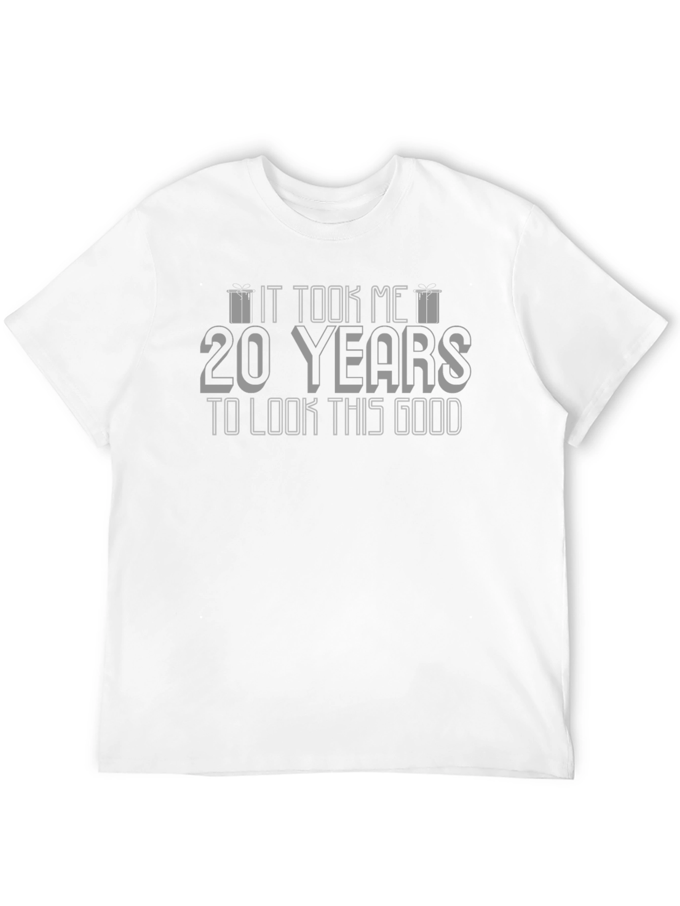 20 Years to Look This Good Funny Novelty T-Shirt