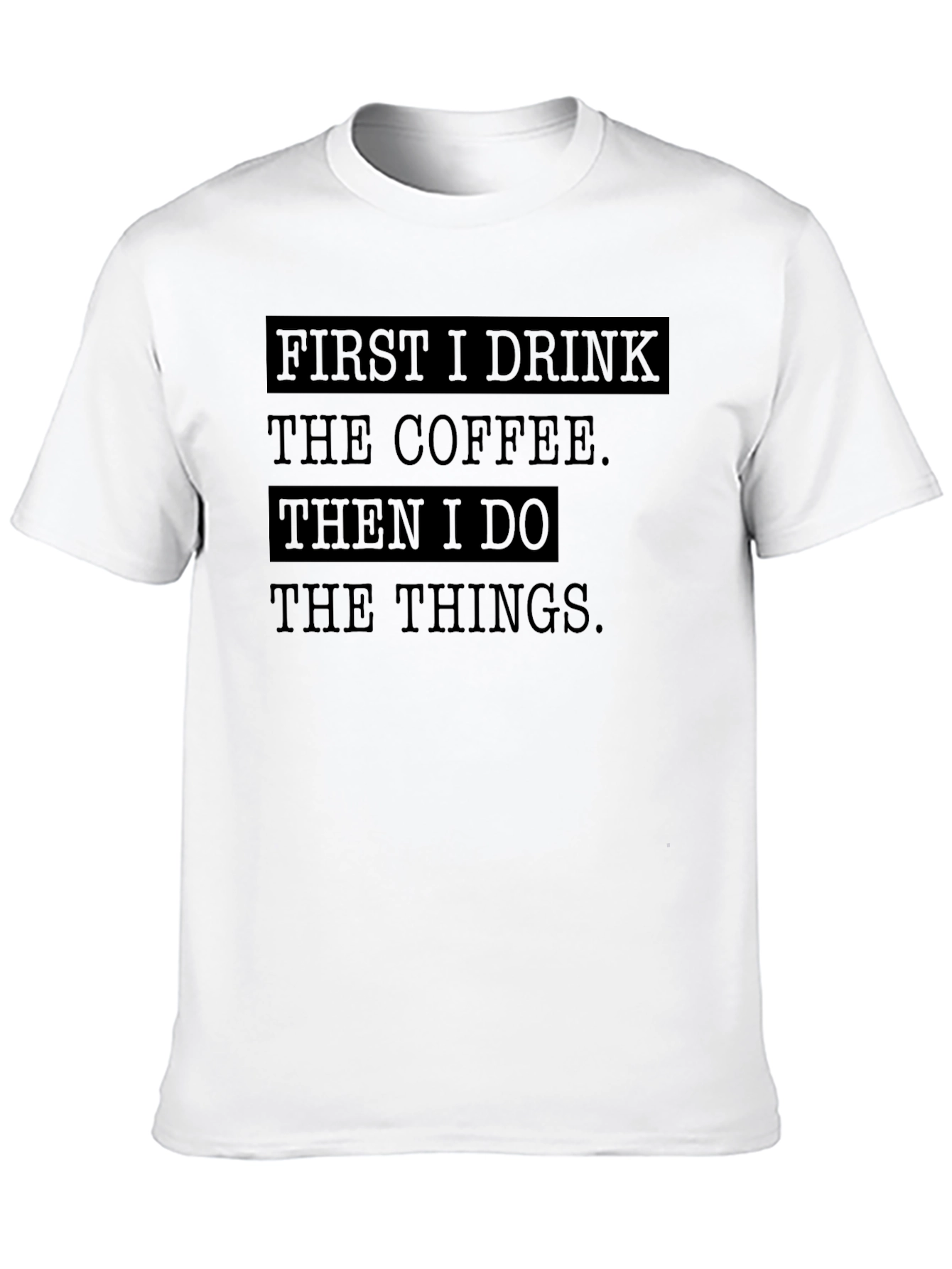 Coffee Then Things Black Graphic T-Shirt