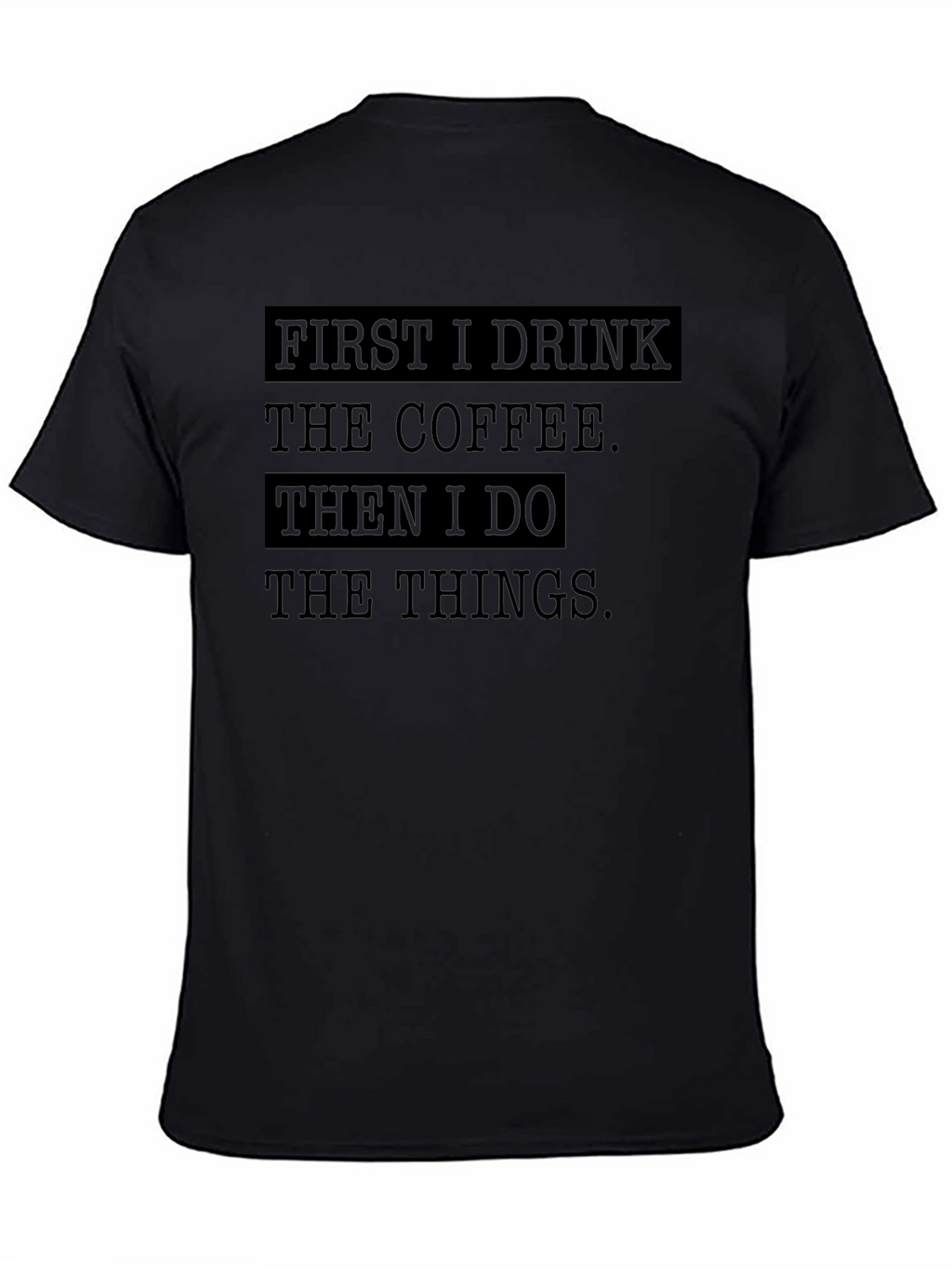 Coffee Then Things Black Graphic T-Shirt