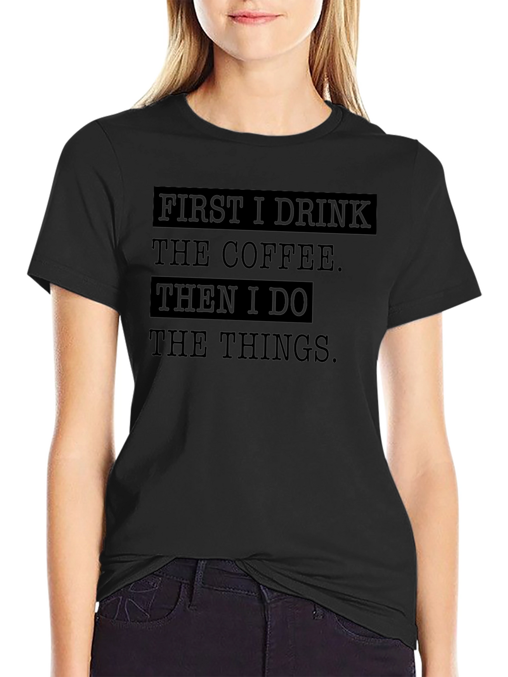 Coffee Then Things Black Graphic T-Shirt