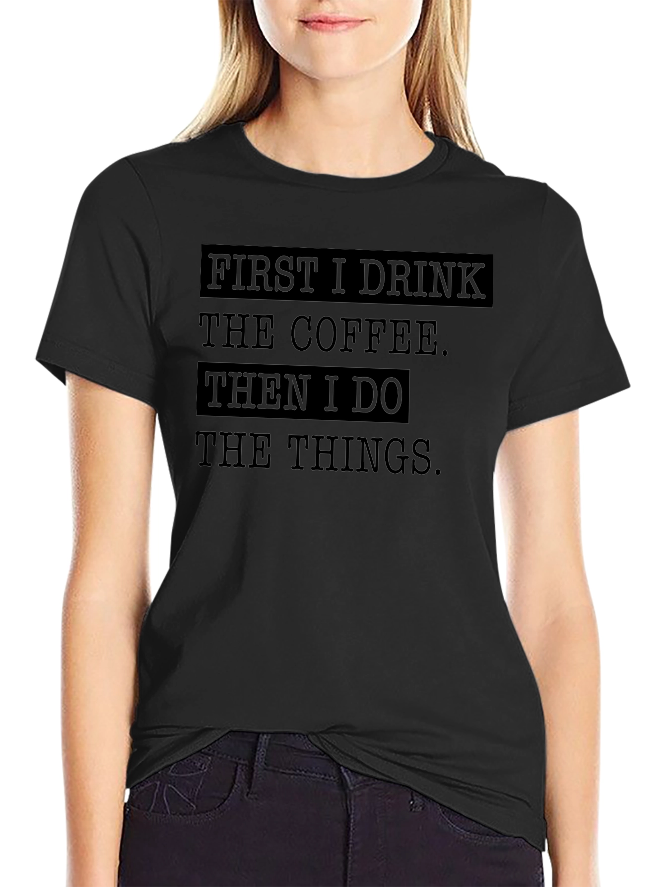 Coffee Then Things Black Graphic T-Shirt