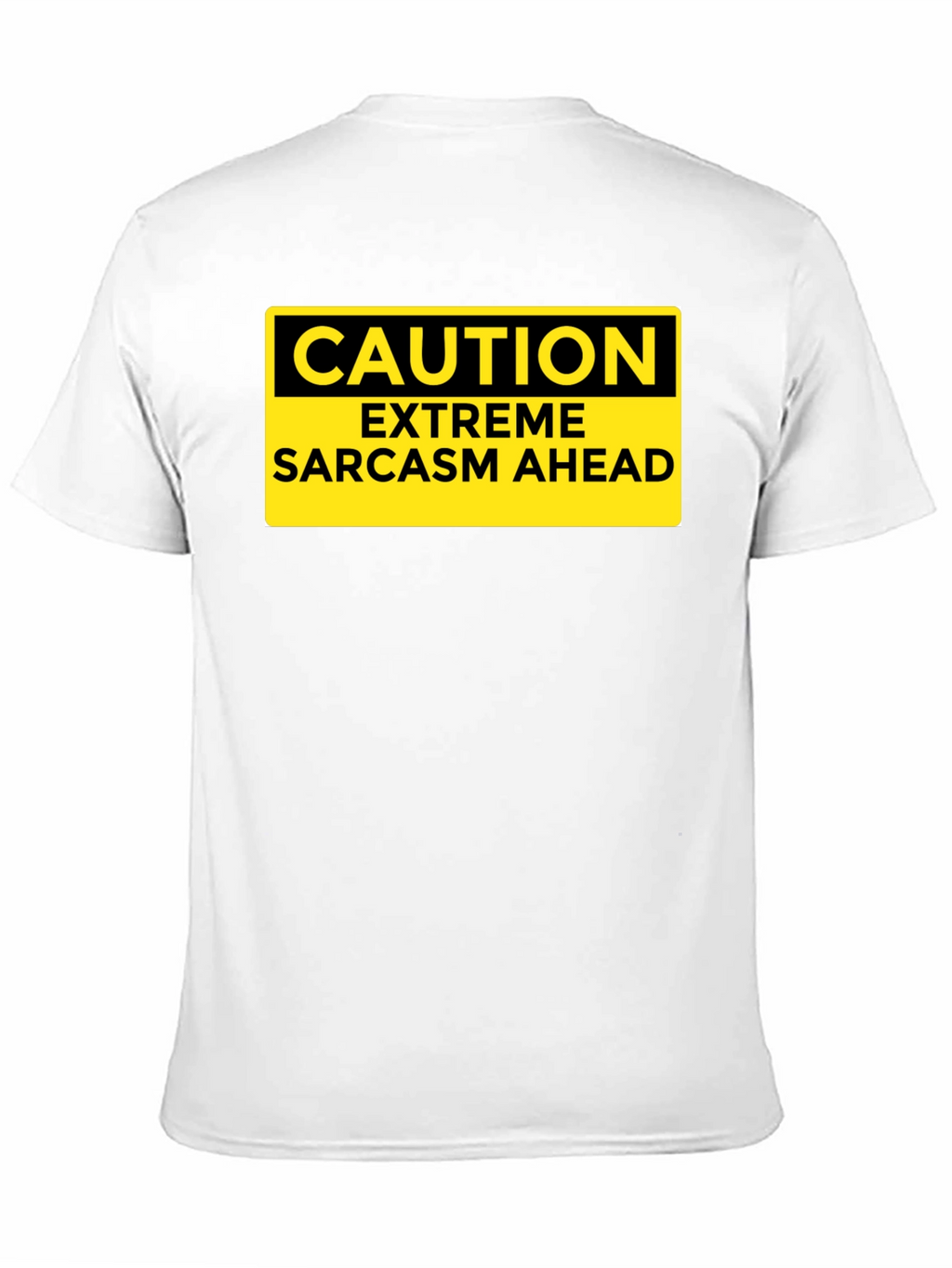 Caution Extreme Sarcasm Ahead Graphic T-Shirt