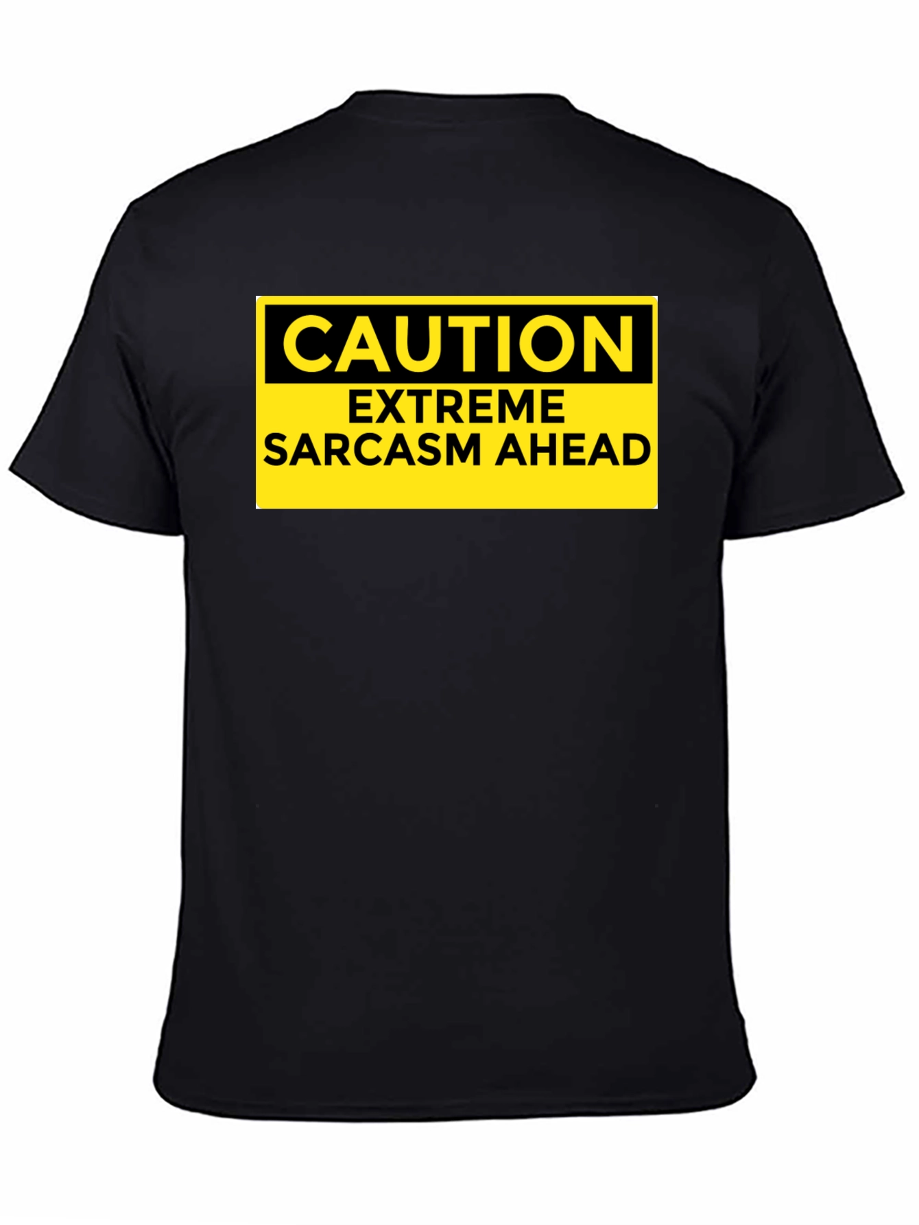 Caution Extreme Sarcasm Ahead Graphic T-Shirt