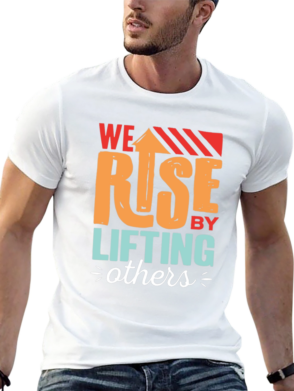 We Rise by Lifting Others Graphic T-Shirt