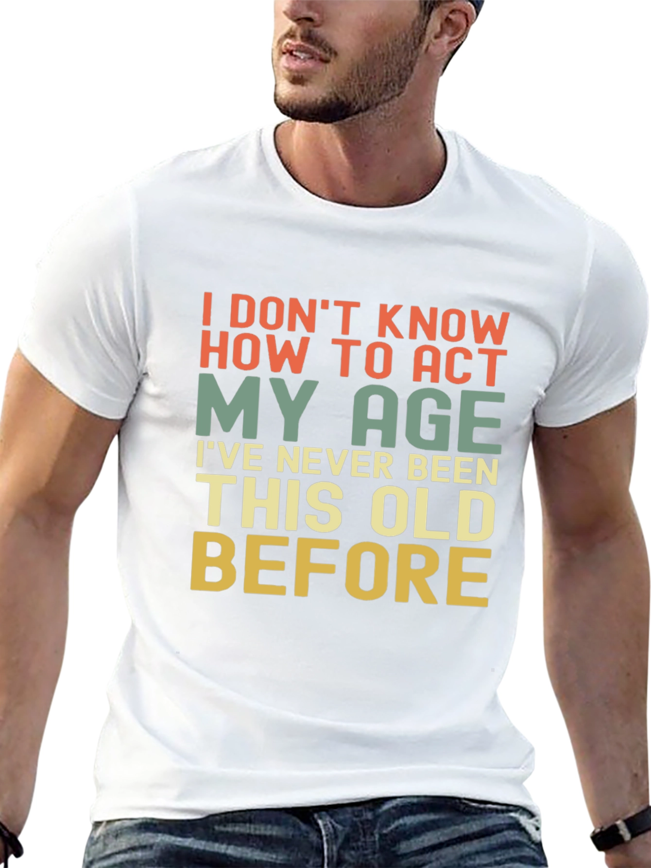 Funny I Dont Know How To Act My Age Graphic Tee