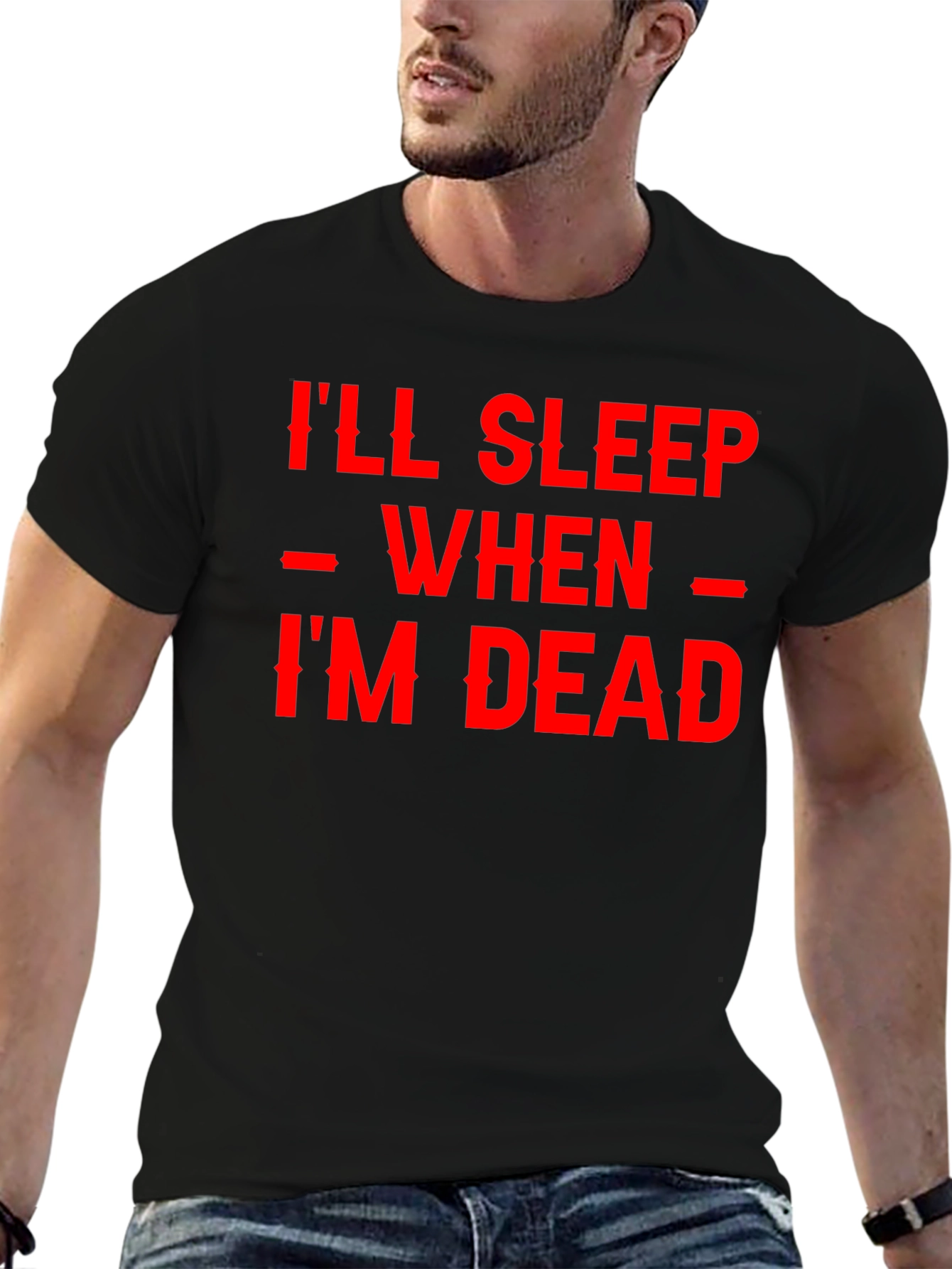 Ill Sleep When Im Dead Black Graphic Tee