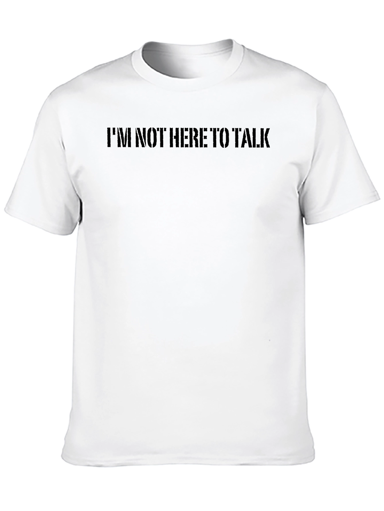 Im Not Here to Talk Graphic Tee -  Black