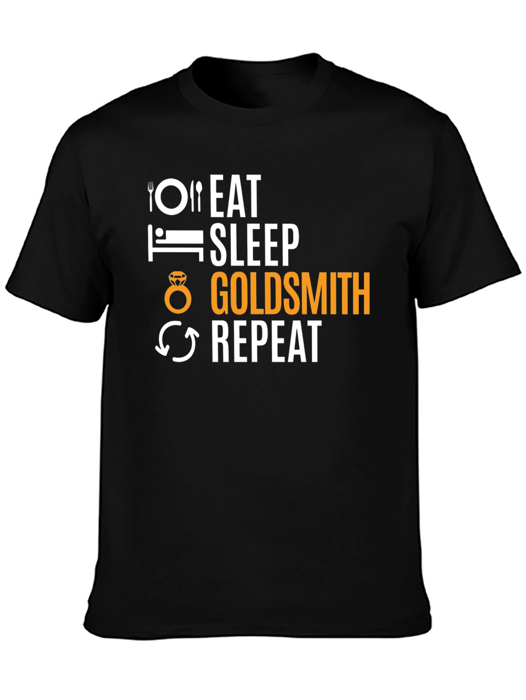 Eat Sleep Goldsmith Repeat T-Shirt