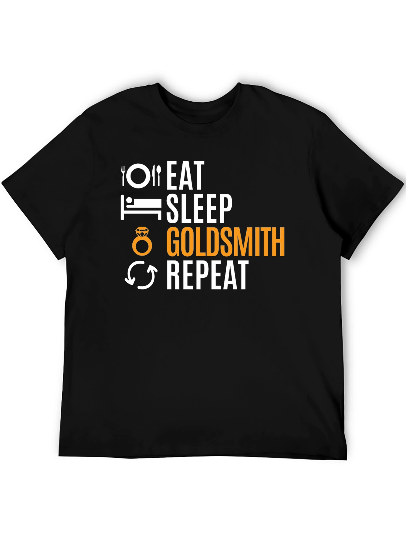 Eat Sleep Goldsmith Repeat T-Shirt
