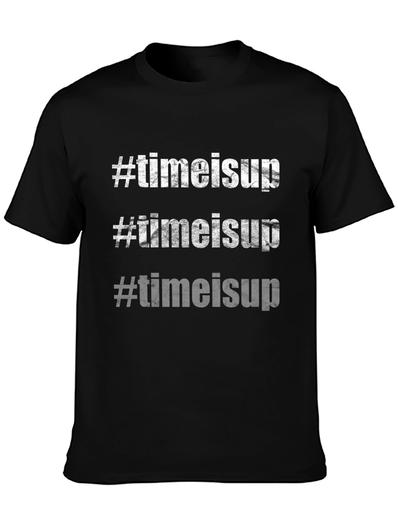 #timeisup T-Shirt - Bold Slogan Tee Black Cotton