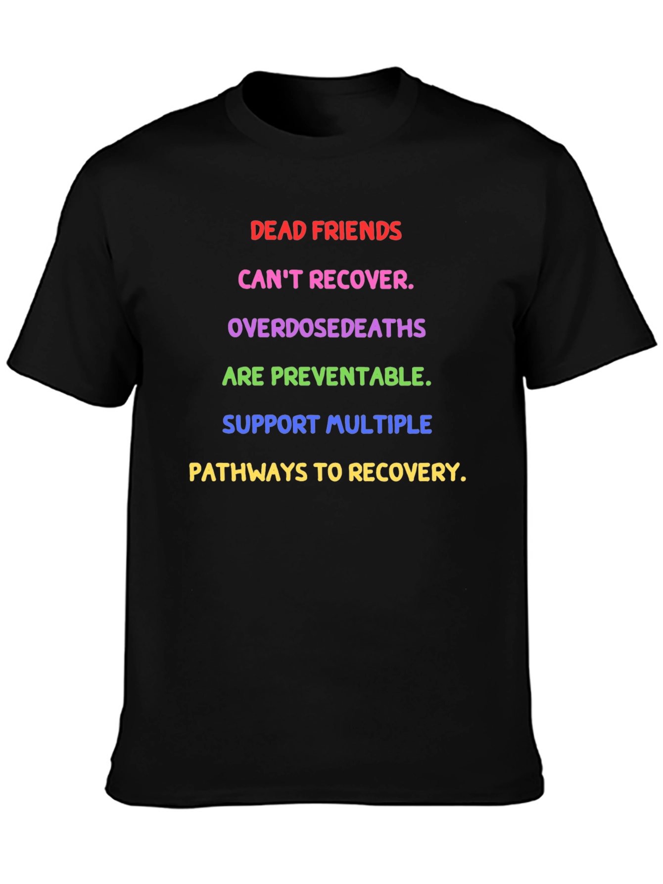 Dead Friends Recovery Awareness T-Shirt