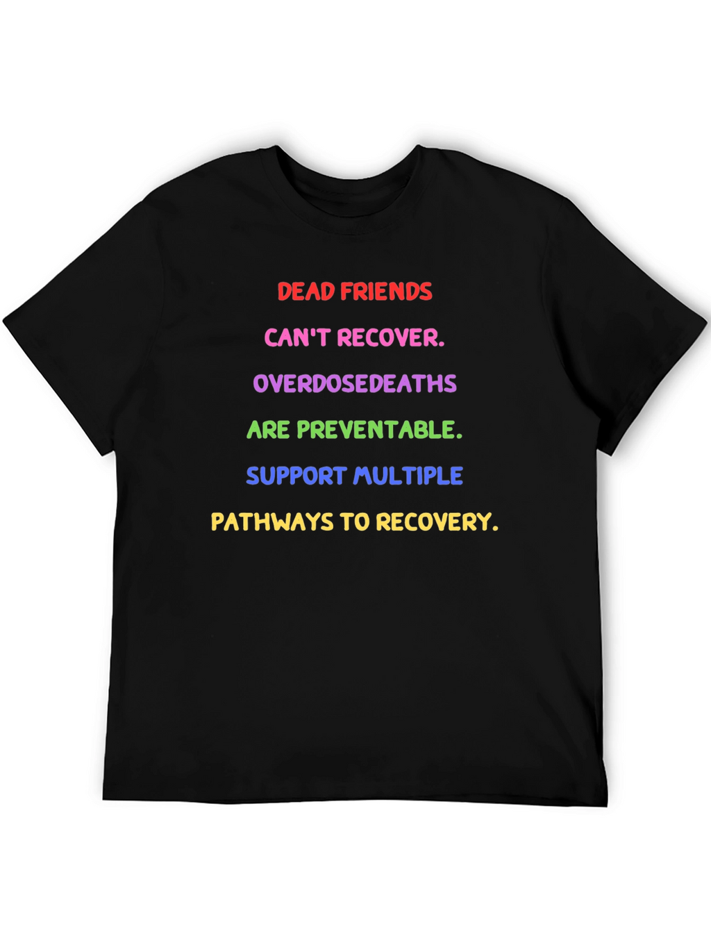Dead Friends Recovery Awareness T-Shirt