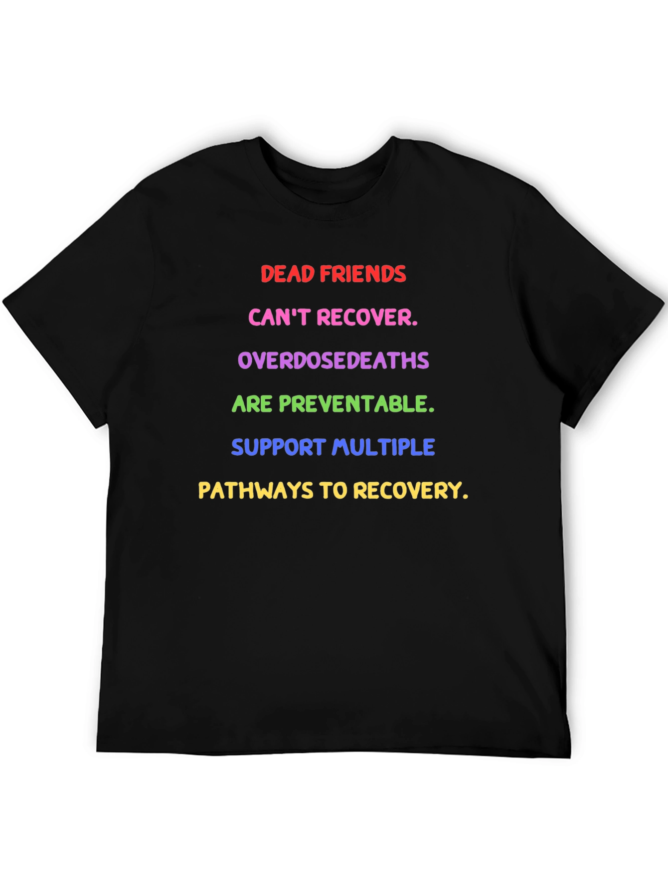 Dead Friends Recovery Awareness T-Shirt