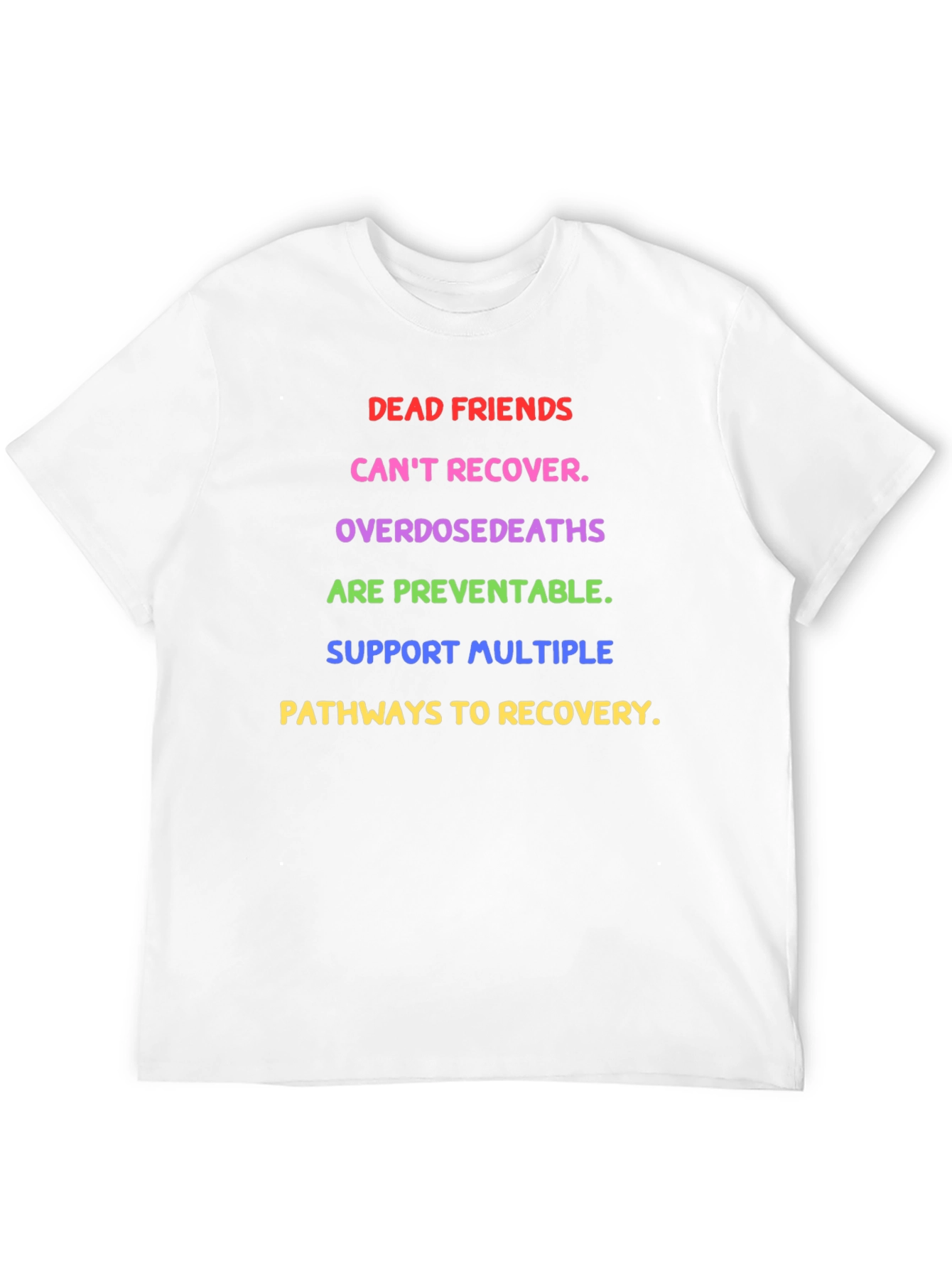 Dead Friends Recovery Awareness T-Shirt