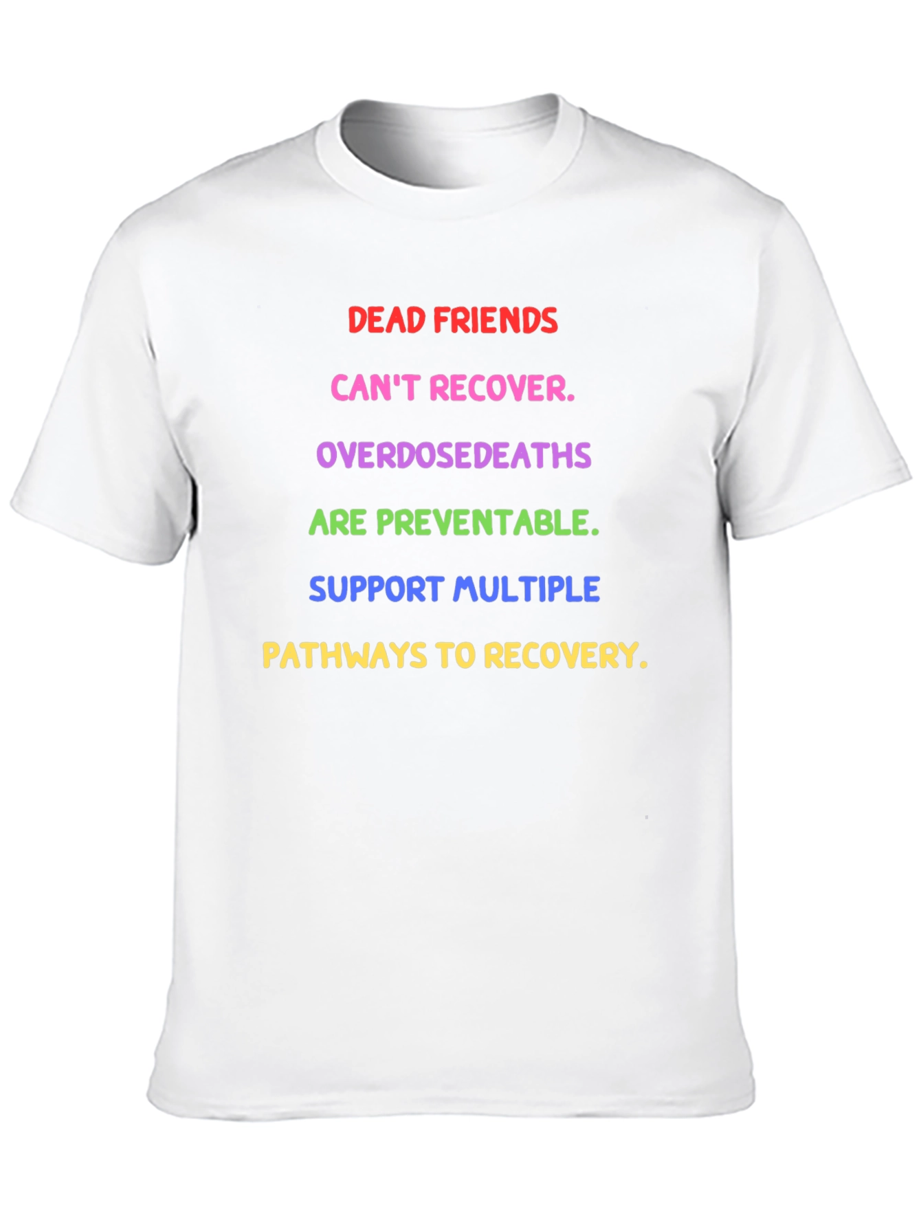 Dead Friends Recovery Awareness T-Shirt