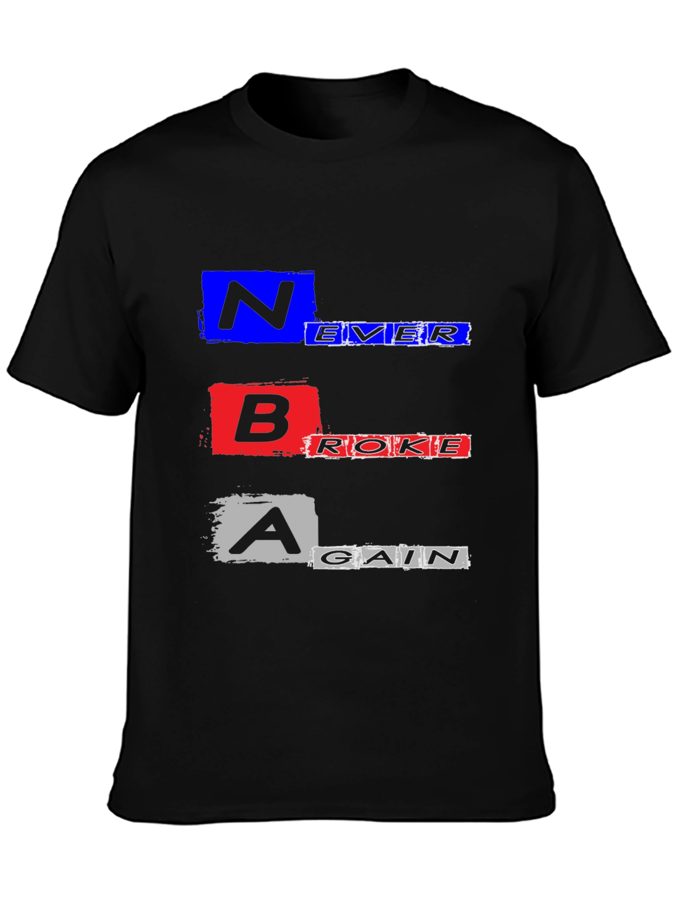 Never Broke Again Graphic T-Shirt - Trendy Streetwear