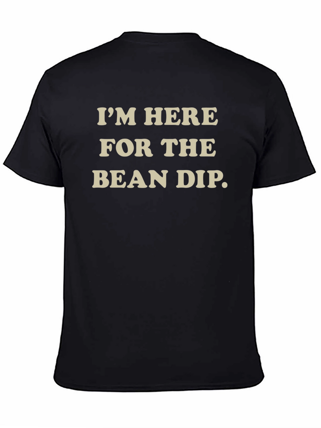 Bean Dip T-Shirt - Funny Party Tee