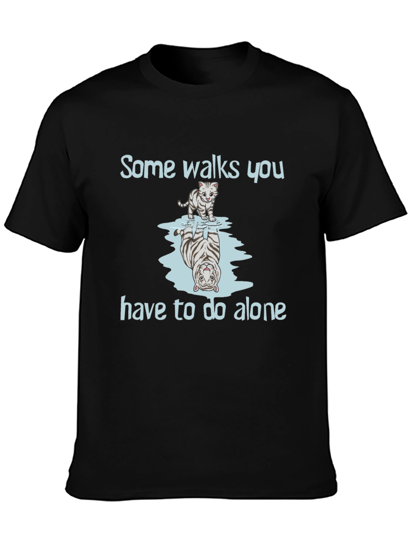 Tiger Reflection Graphic Tee - Some Walks You Have to Do Alone