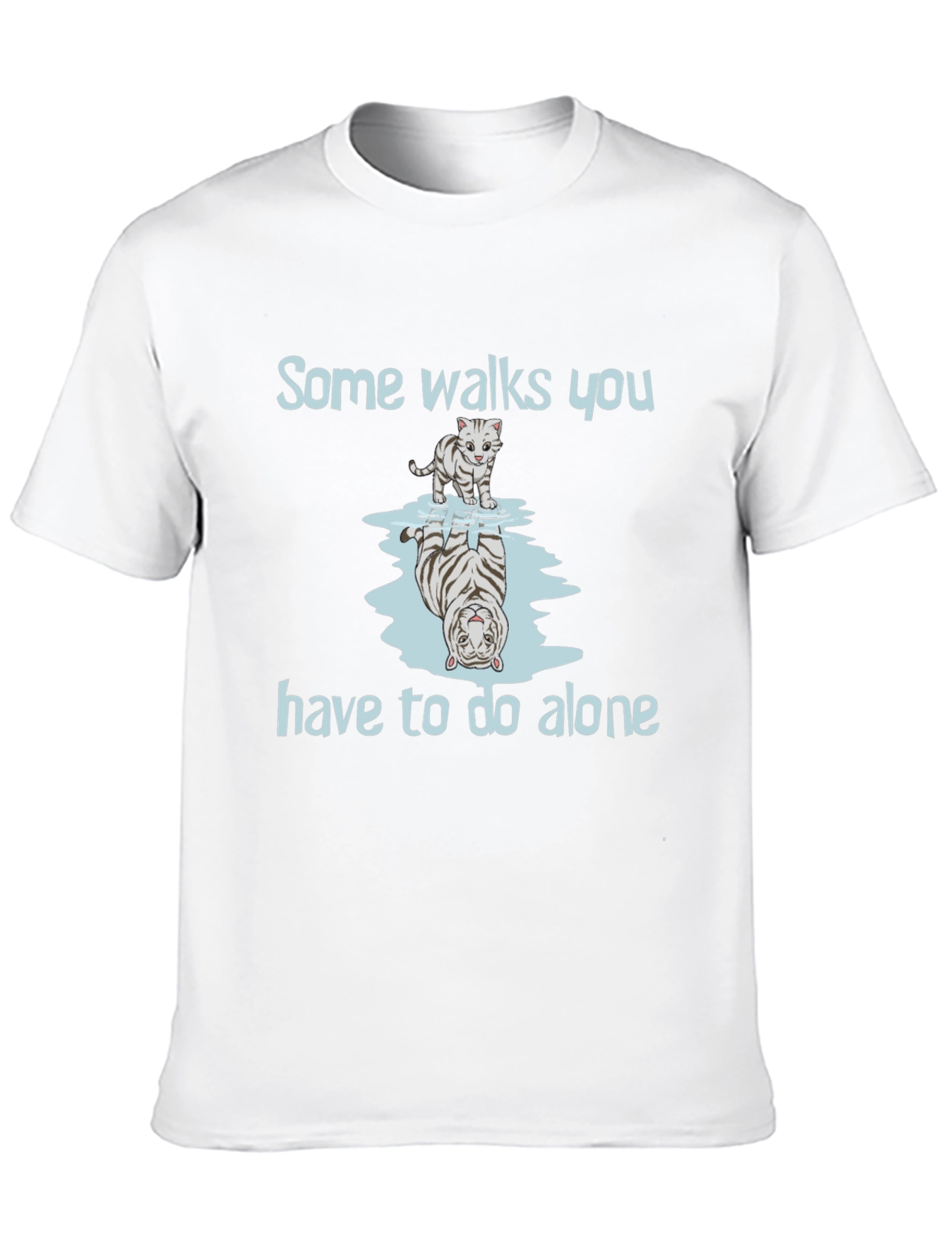Tiger Reflection Graphic Tee - Some Walks You Have to Do Alone