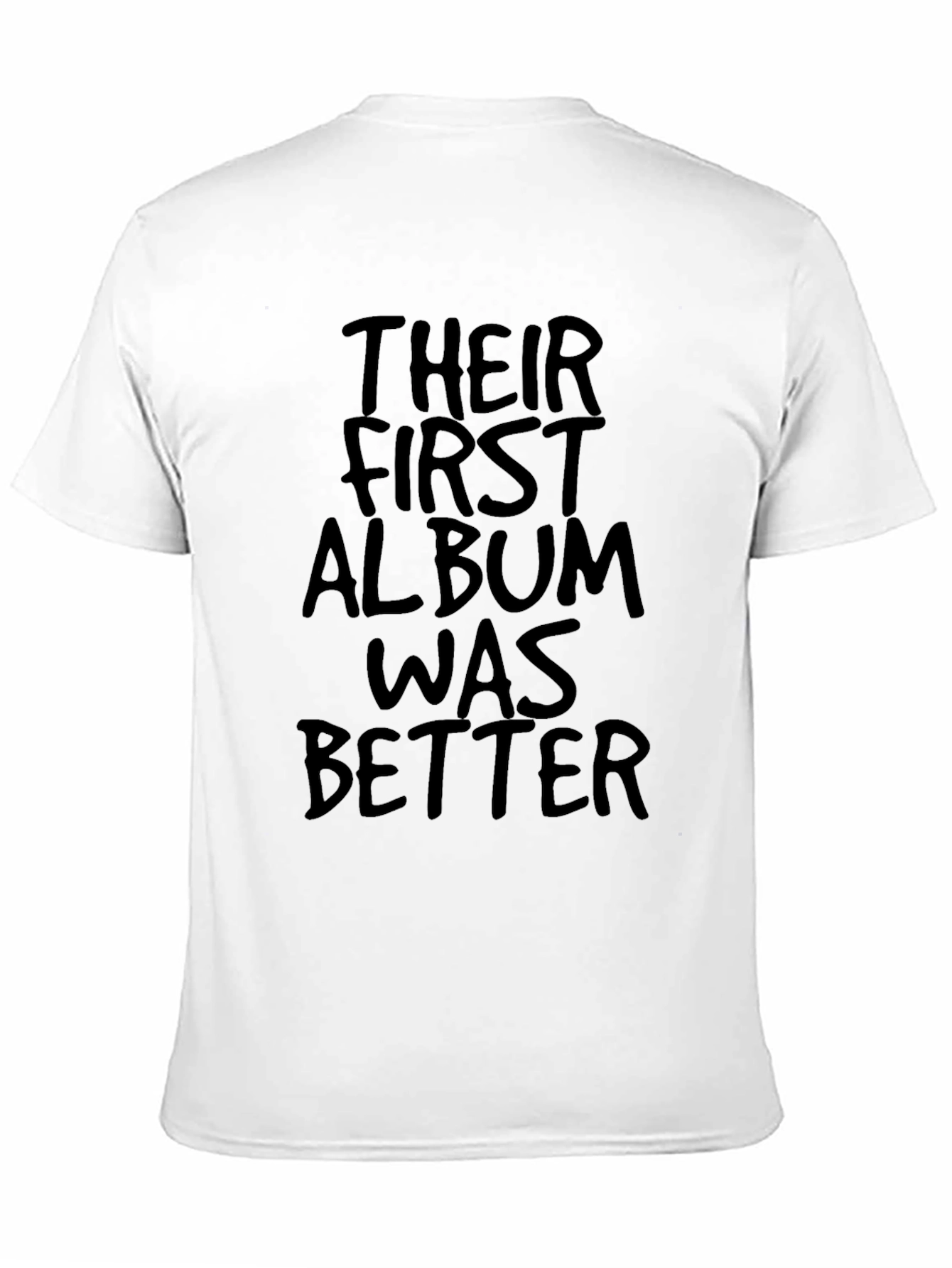 Their First Album Was Better Graphic Tee