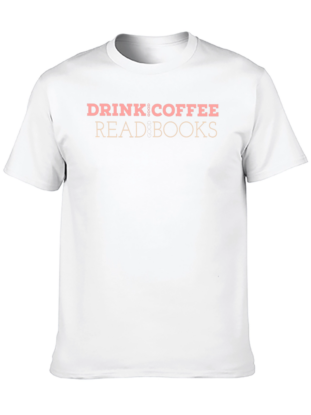 Drink Coffee Read Books Graphic T-Shirt