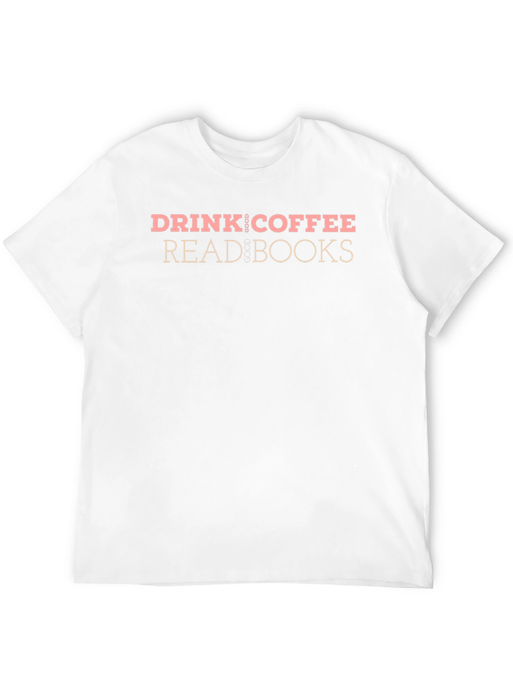 Drink Coffee Read Books Graphic T-Shirt